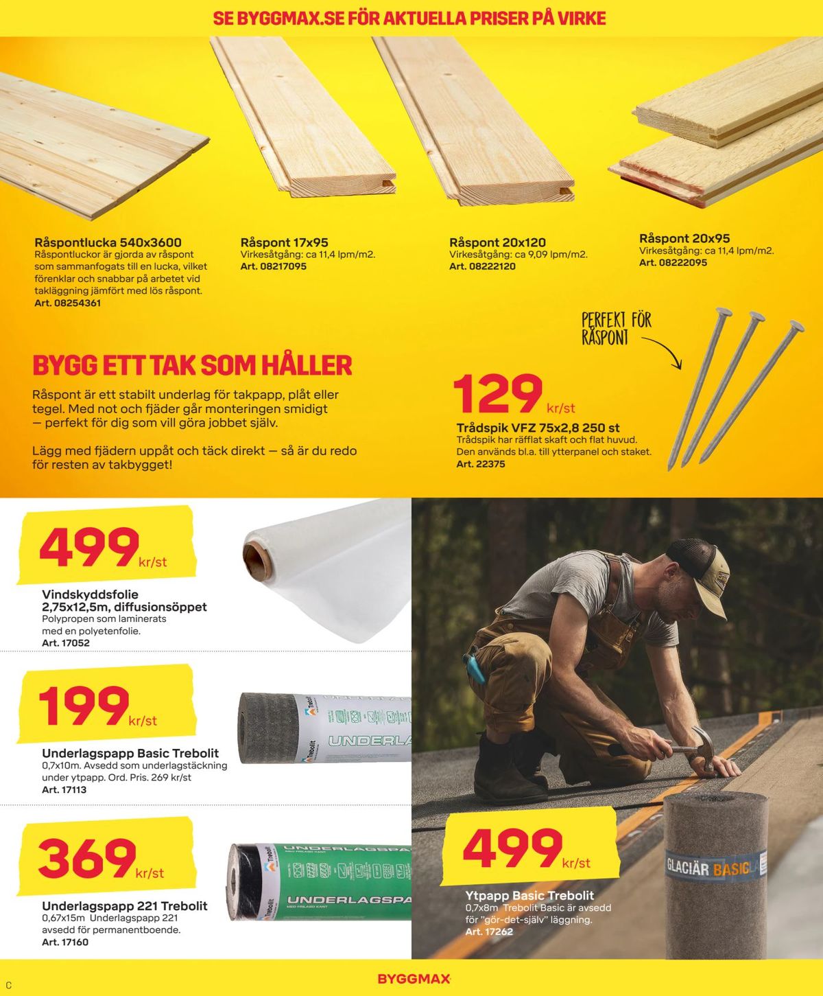 Se ByggMax reklamblad för vecka 30 på Kampanjveckan.se. Se bra erbjudanden på många varor. Läs reklambladet här! Sida 4