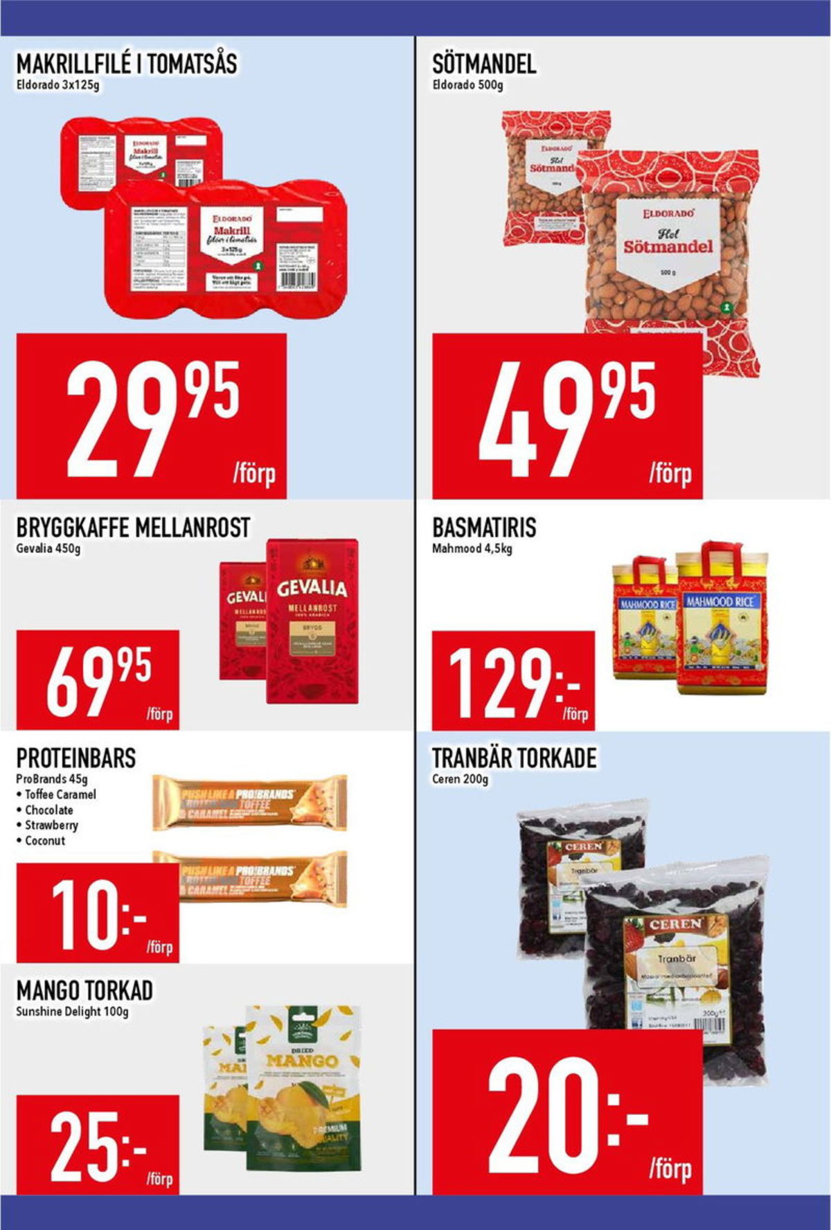 Se MatDax reklamblad för vecka 30 på Kampanjveckan.se. Se bra erbjudanden på många varor, t.ex. mango sunshine delights eller bar pro brands. Läs reklambladet här! Sida 18
