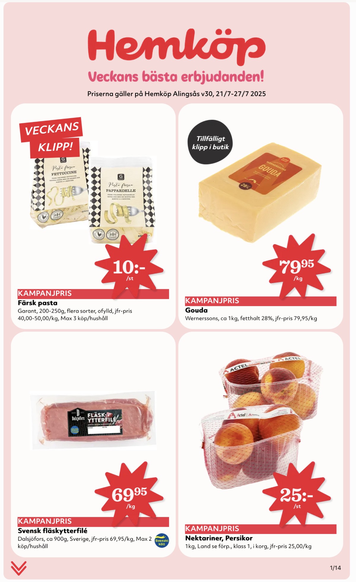 Se Hemköp reklamblad för vecka 30 på Kampanjveckan.se. Se bra erbjudanden på många varor, t.ex. fläskytterfilé dalsjöfors eller pasta garant. Läs reklambladet här! Sida 1
