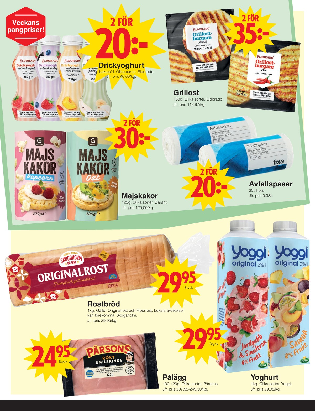 Se Matöppet reklamblad för vecka 30 på Kampanjveckan.se. Se bra erbjudanden på många varor, t.ex. skinka pärsons eller yoghurt yoggi. Läs reklambladet här! Sida 2
