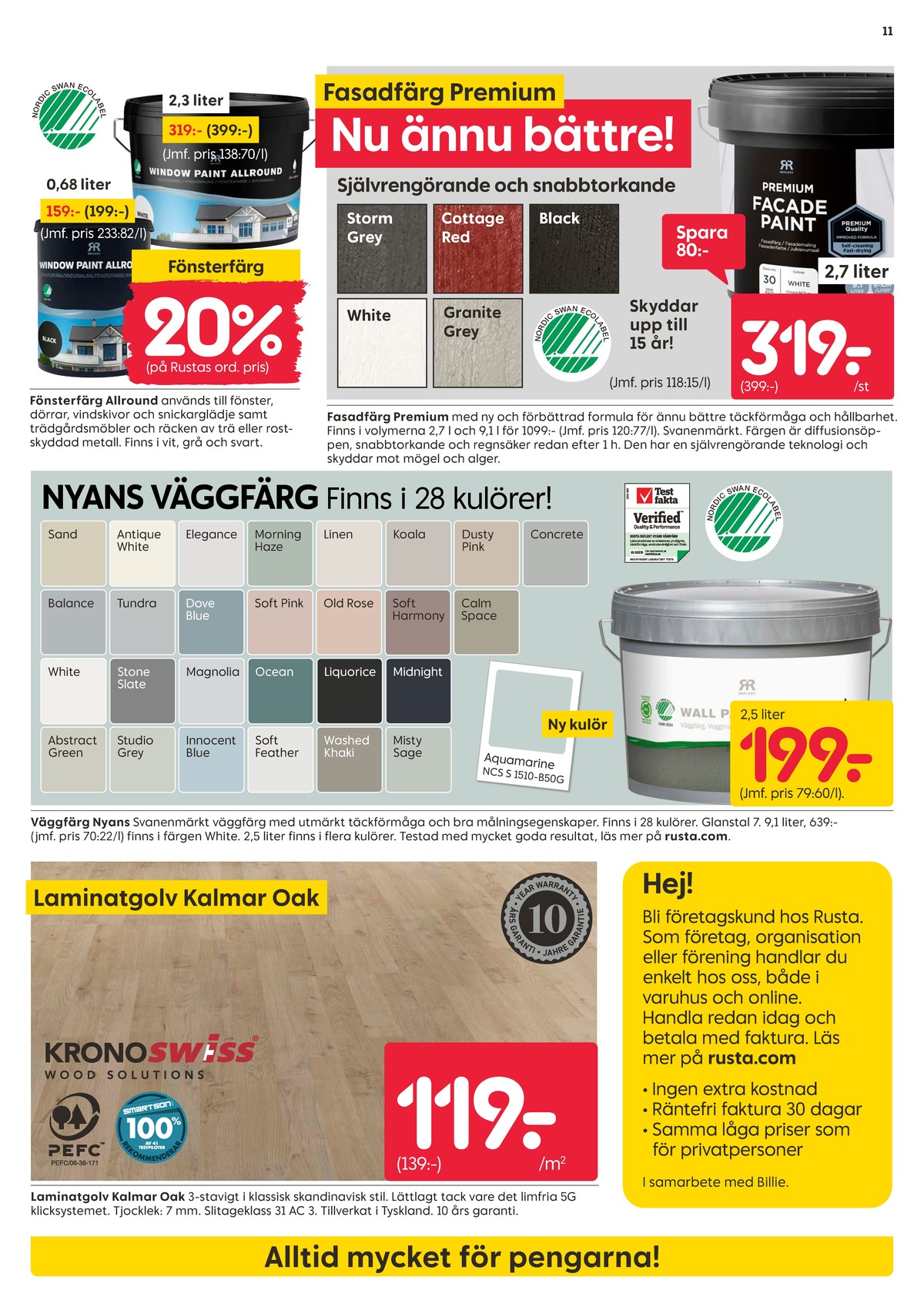 Se Rusta reklamblad för vecka 30 på Kampanjveckan.se. Se bra erbjudanden på många varor, t.ex. laminatgolv kronoswiss eller målarfärg nyansfärg. Läs reklambladet här! Sida 11
