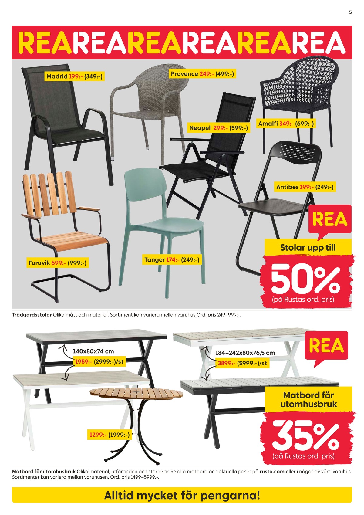 Se Rusta reklamblad för vecka 30 på Kampanjveckan.se. Se bra erbjudanden på många varor, t.ex. utebord okänd eller utebord okänd. Läs reklambladet här! Sida 5
