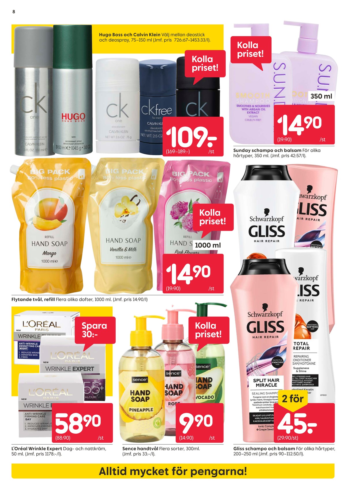 Se Rusta reklamblad för vecka 30 på Kampanjveckan.se. Se bra erbjudanden på många varor, t.ex. ansiktskräm wrinkle expert eller tvål flytande sence. Läs reklambladet här! Sida 8
