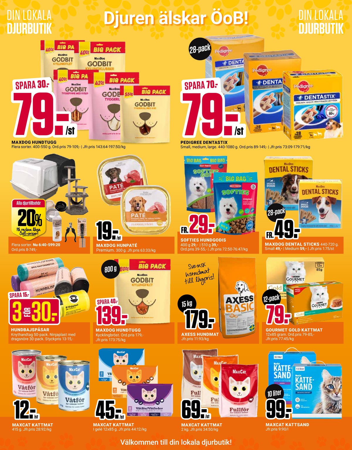 Se ÖoB reklamblad för vecka 30 på Kampanjveckan.se. Se bra erbjudanden på många varor, t.ex. hundmat max dog eller kattmat maxcat. Läs reklambladet här! Sida 10
