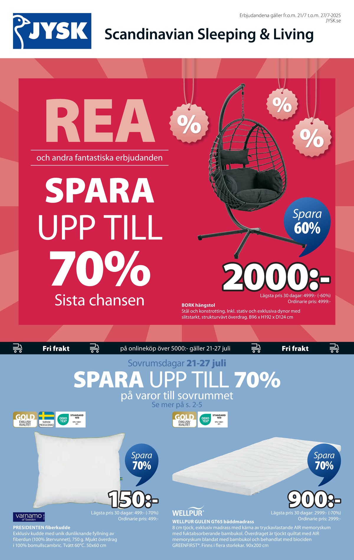 Se Jysk reklamblad för vecka 30 på Kampanjveckan.se. Se bra erbjudanden på många varor, t.ex. utestol okänd eller huvudkudde varnamo. Läs reklambladet här! Sida 2
