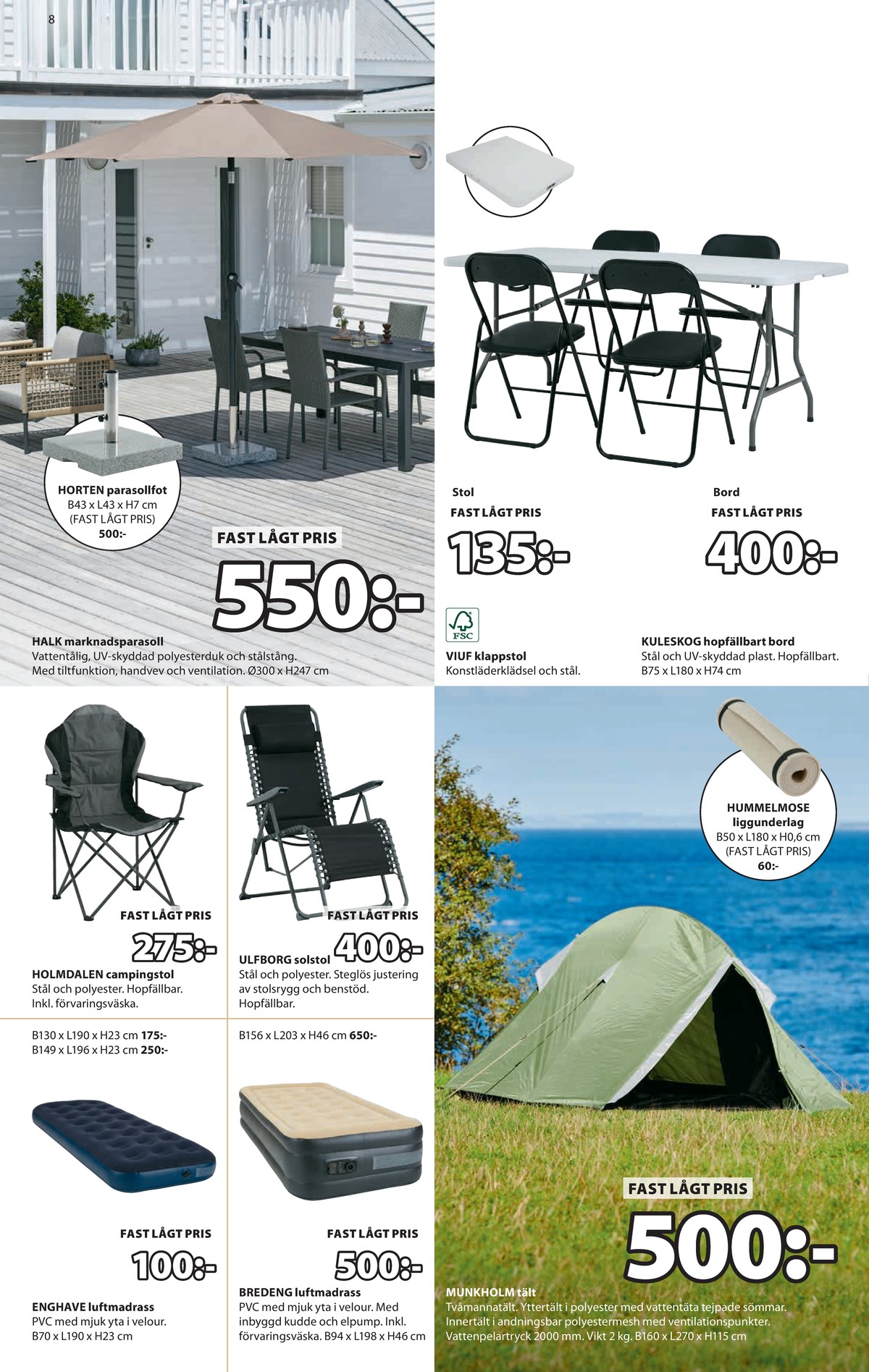 Se Jysk reklamblad för vecka 30 på Kampanjveckan.se. Se bra erbjudanden på många varor. Läs reklambladet här! Sida 9