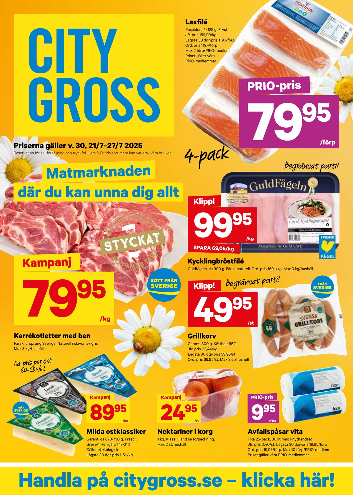 Se City Gross reklamblad för vecka 30 på Kampanjveckan.se. Se bra erbjudanden på många varor, t.ex. prästost garant eller herrgård garant. Läs reklambladet här! Sida 1

