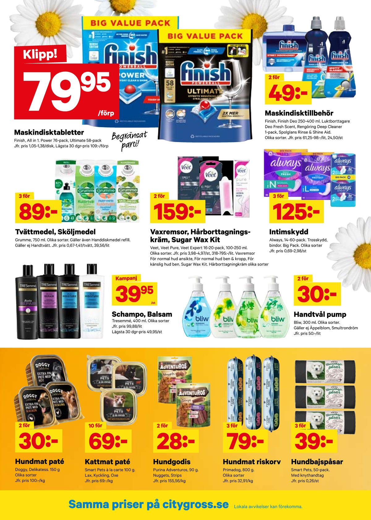 Se City Gross reklamblad för vecka 30 på Kampanjveckan.se. Se bra erbjudanden på många varor, t.ex. hundmat doggy eller kattmat smart pets. Läs reklambladet här! Sida 8

