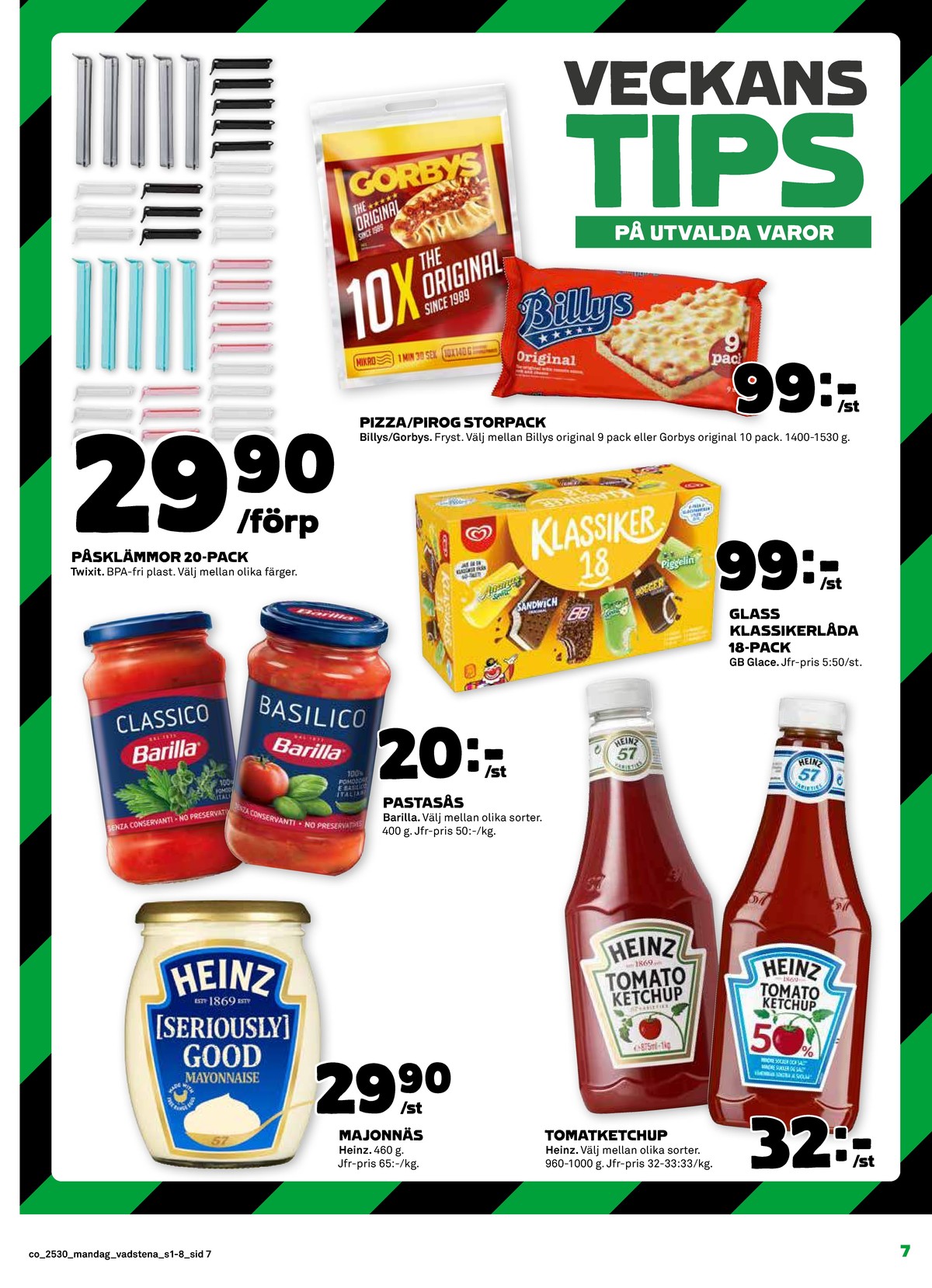 Se Coop reklamblad för vecka 30 på Kampanjveckan.se. Se bra erbjudanden på många varor, t.ex. majonnäs seriously good eller pastasås arrabiata barilla. Läs reklambladet här! Sida 7
