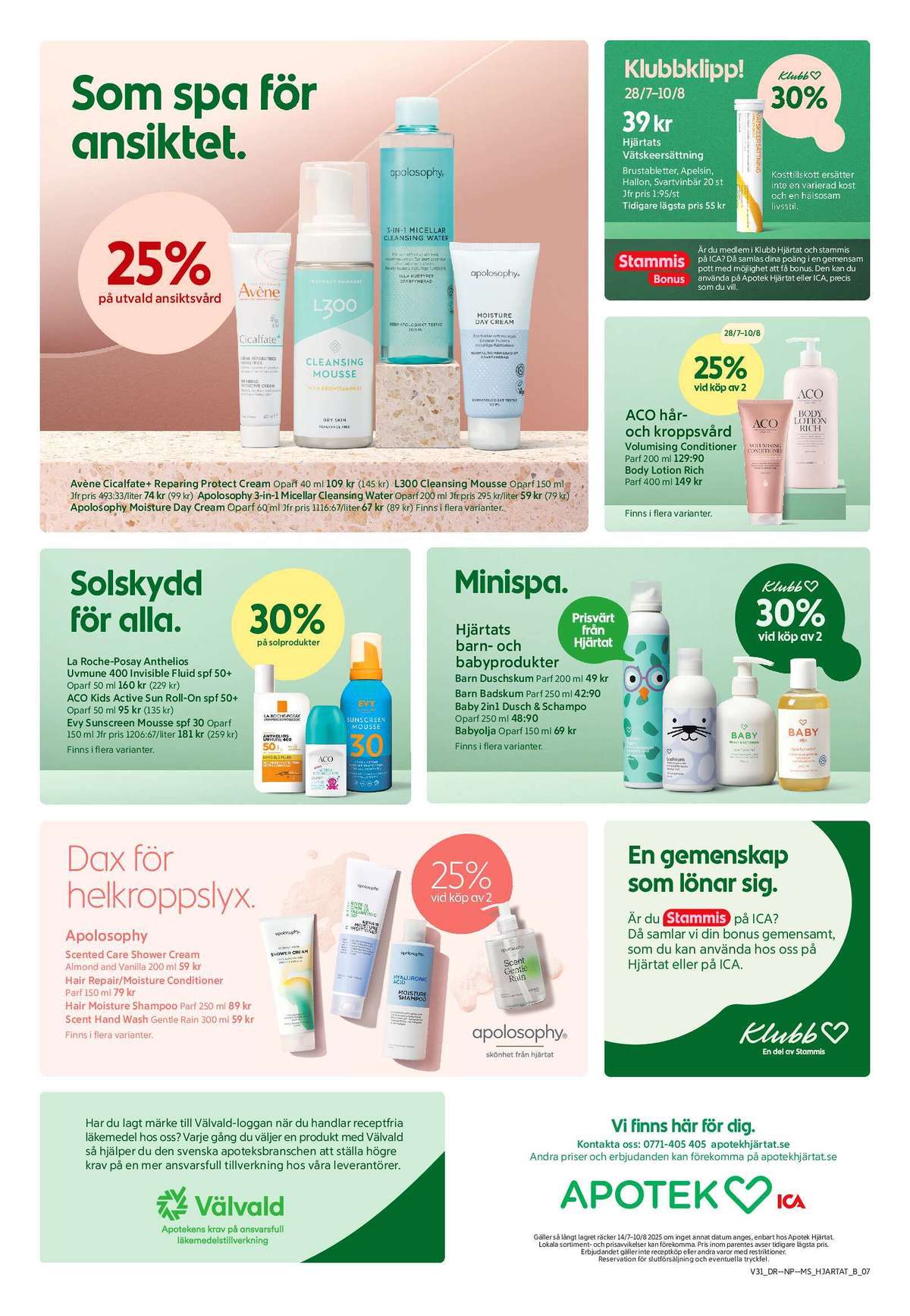 Se Apotek Hjärtat reklamblad för vecka 30 på Kampanjveckan.se. Se bra erbjudanden på många varor, t.ex. duschtvål apolosophy eller balsam apolosophy. Läs reklambladet här! Sida 1
