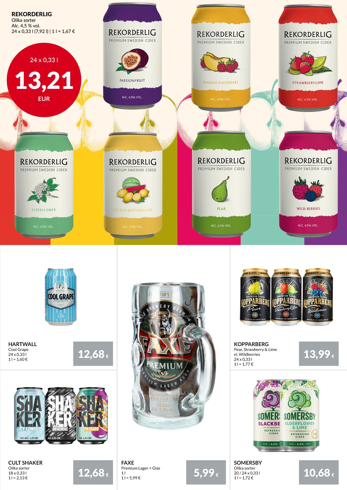 Se Nielsen Discount reklamblad för vecka 30 på Kampanjveckan.se. Se bra erbjudanden på många varor, t.ex. icy lemon rtd 18 pk shaker eller longdrink grapefruit 24 st cool grape. Läs reklambladet här! Sida 5
