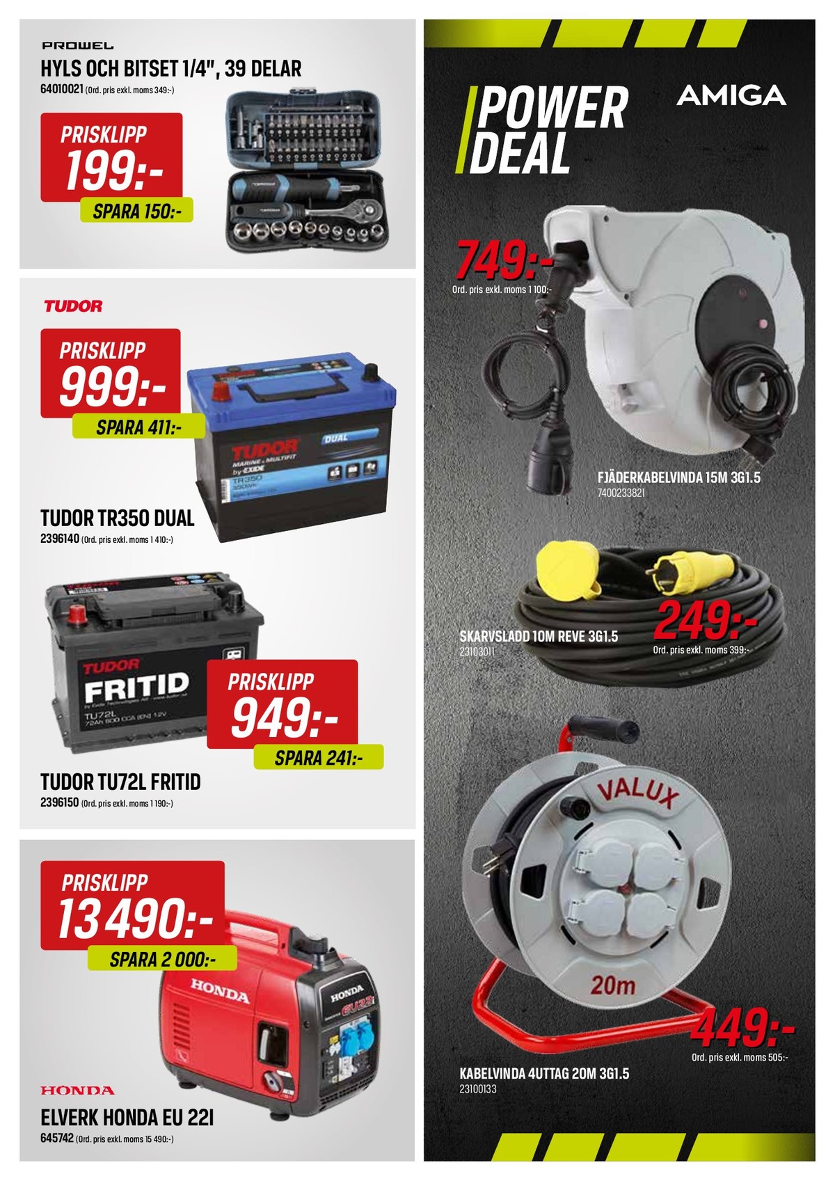 Se Swedol reklamblad för vecka 31 på Kampanjveckan.se. Se bra erbjudanden på många varor, t.ex. kabelvinda amiga eller skarvsladd amiga. Läs reklambladet här! Sida 3
