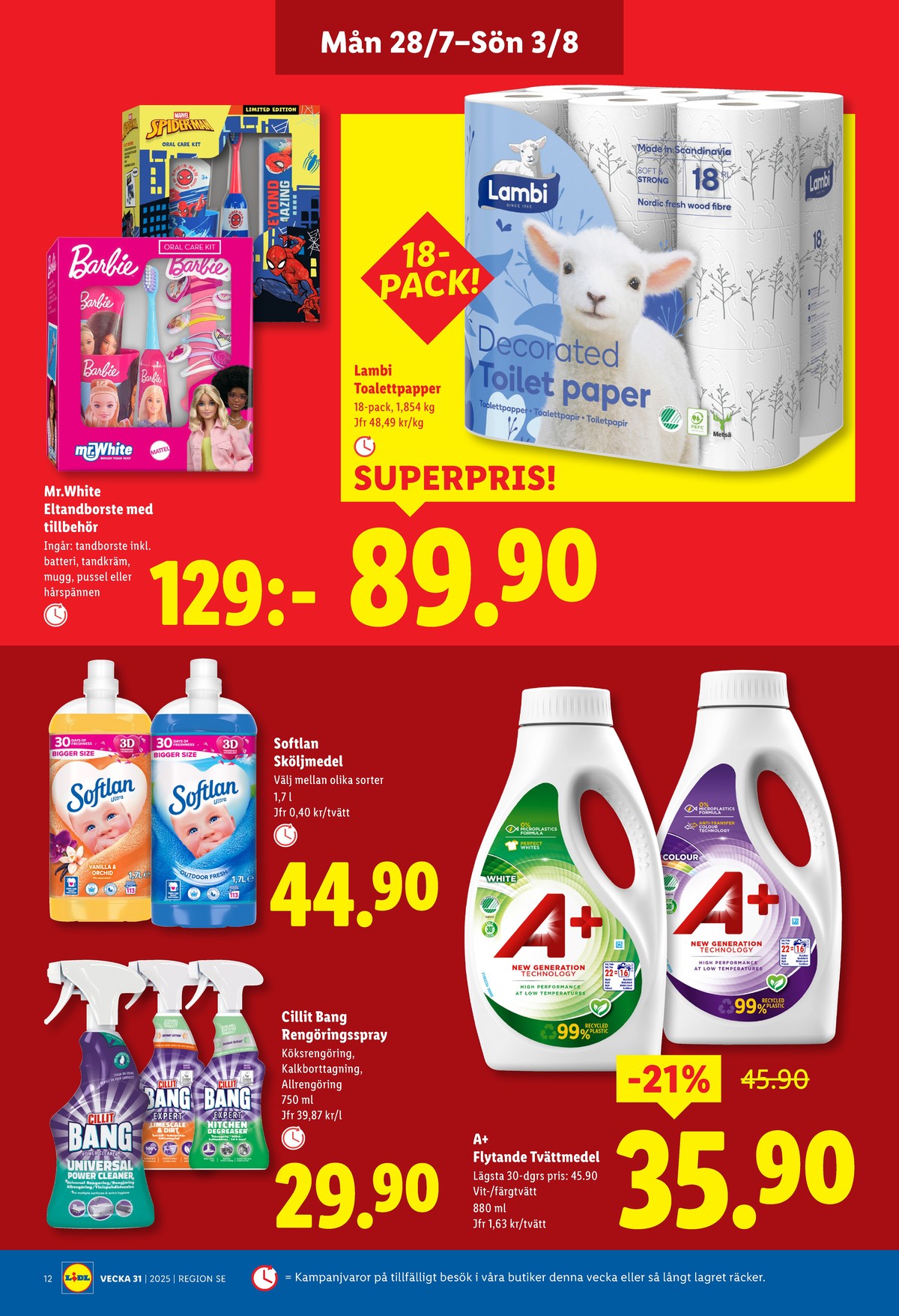 Se Lidl reklamblad för vecka 31 på Kampanjveckan.se. Se bra erbjudanden på många varor, t.ex. toalettpapper decorated eller eltandborste barbie. Läs reklambladet här! Sida 14
