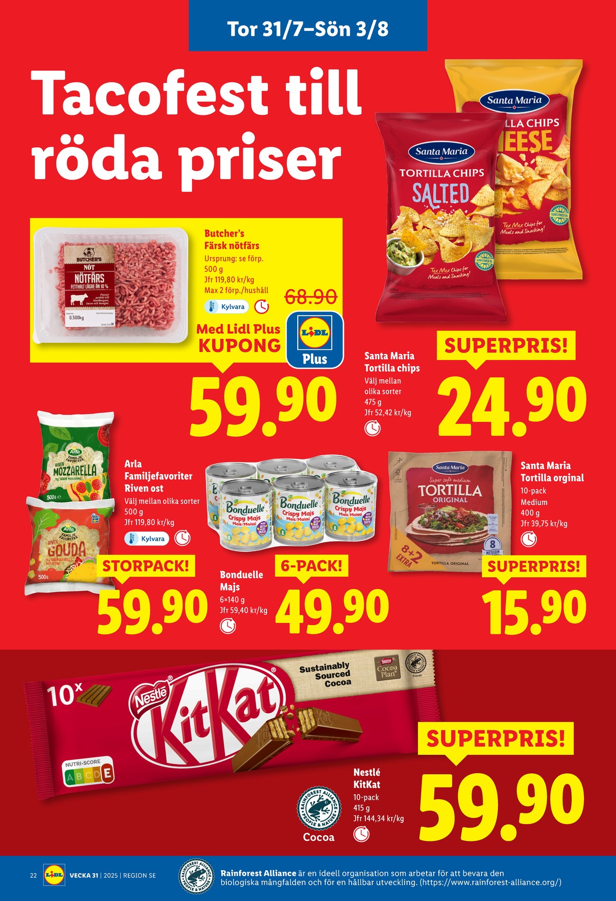 Se Lidl reklamblad för vecka 31 på Kampanjveckan.se. Se bra erbjudanden på många varor, t.ex. tortillachips cheese santa maria eller tortillachips salted santa maria. Läs reklambladet här! Sida 25

