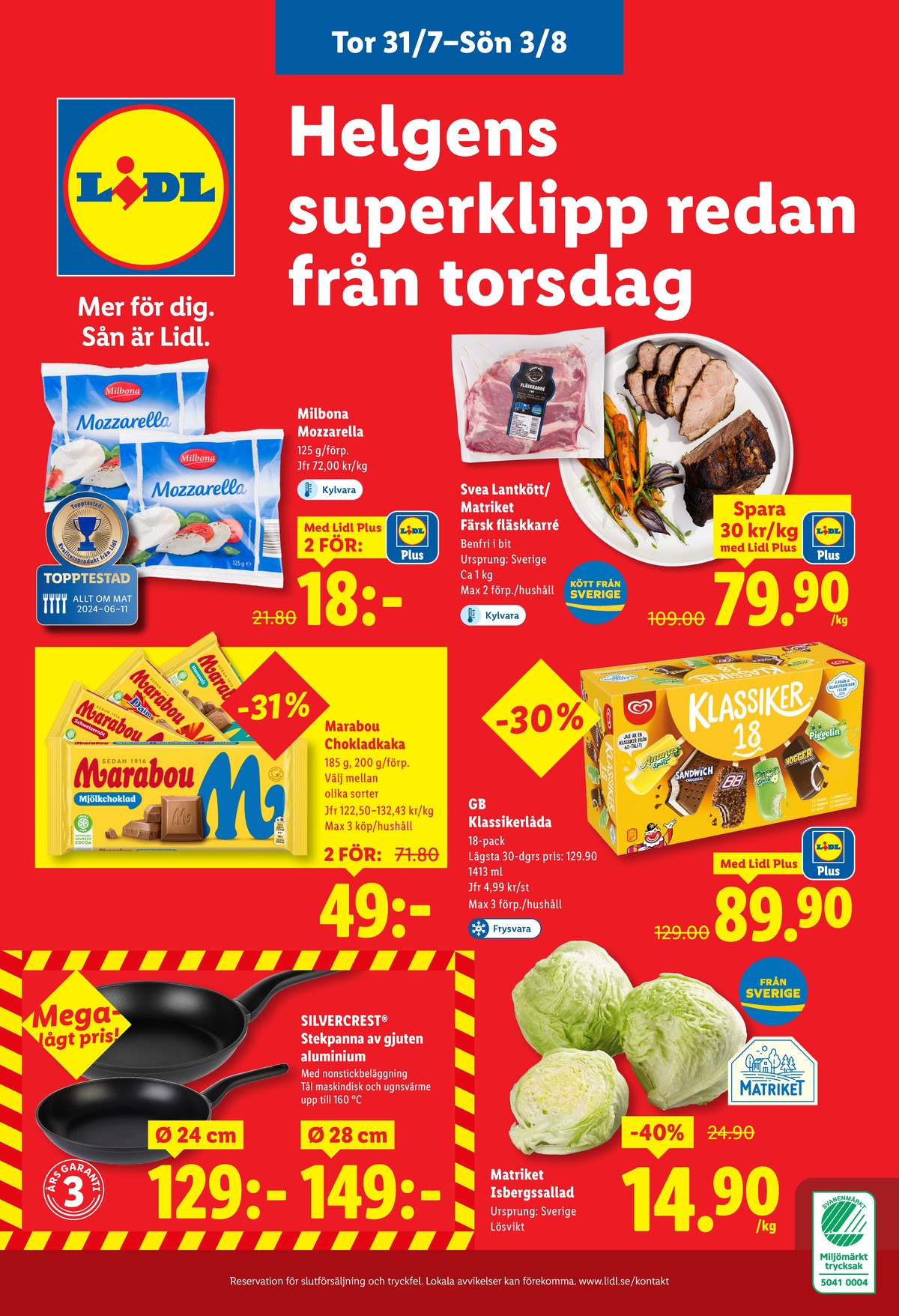 Se Lidl reklamblad för vecka 31 på Kampanjveckan.se. Se bra erbjudanden på många varor, t.ex. karré svea lantkött eller mozzarella milbona. Läs reklambladet här! Sida 27
