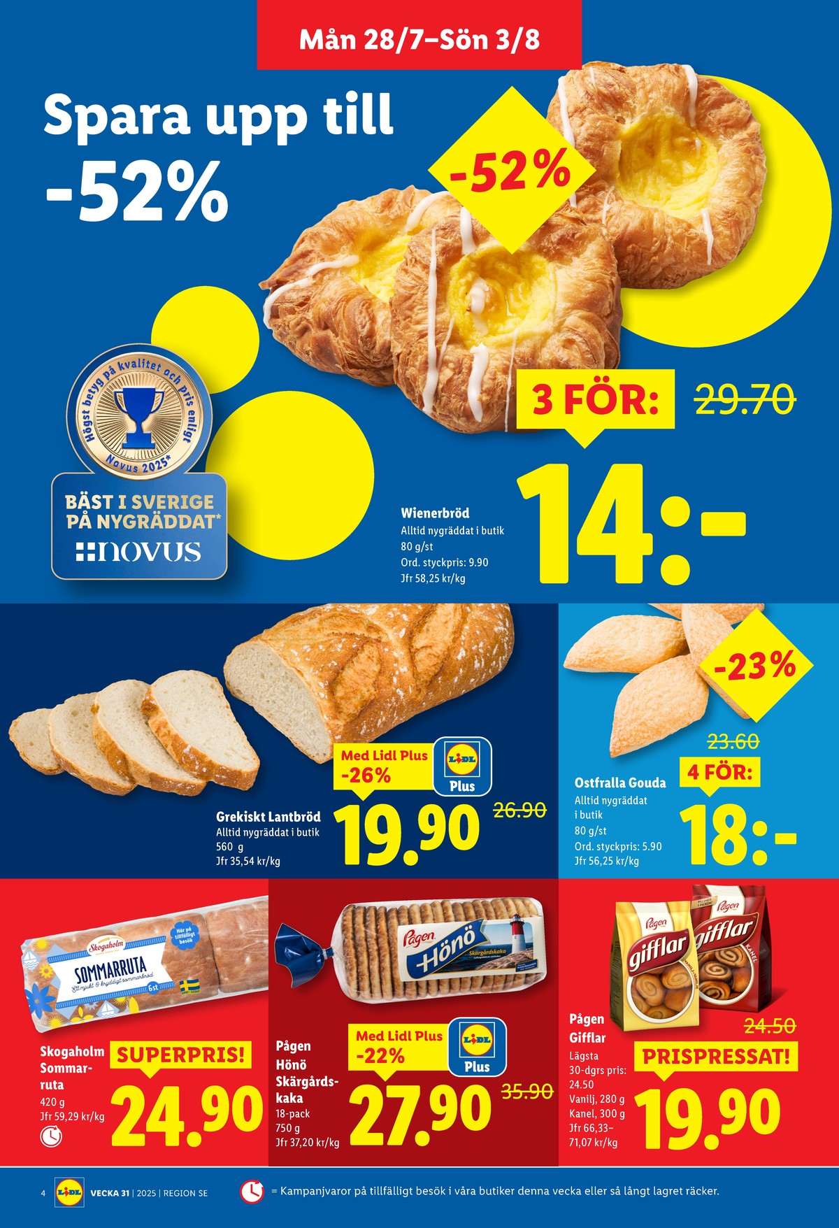 Se Lidl reklamblad för vecka 31 på Kampanjveckan.se. Se bra erbjudanden på många varor, t.ex. butiksbakat kaffebröd lidl eller butiksbakat matbröd lidl. Läs reklambladet här! Sida 4
