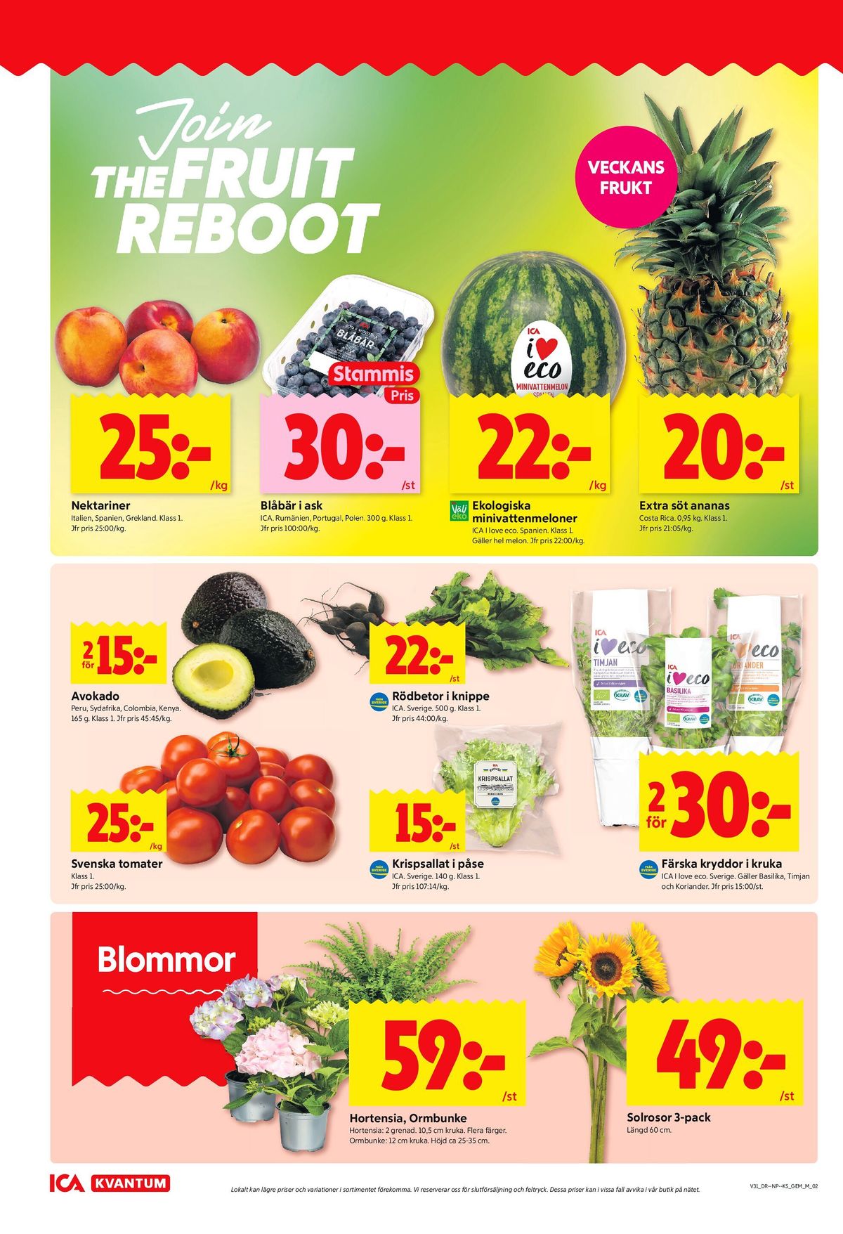 Se ICA Kvantum reklamblad för vecka 31 på Kampanjveckan.se. Se bra erbjudanden på många varor, t.ex. plantor okänd eller blommor okänd. Läs reklambladet här! Sida 2
