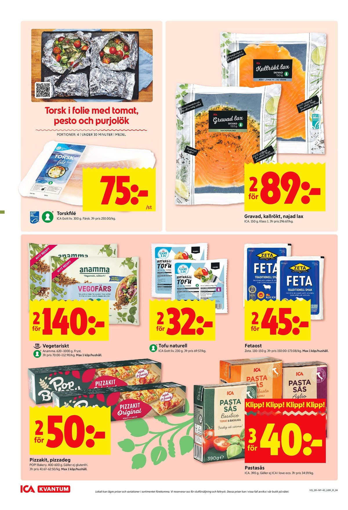 Se ICA Kvantum reklamblad för vecka 31 på Kampanjveckan.se. Se bra erbjudanden på många varor, t.ex. pizzadeg pop eller pizza kit pop. Läs reklambladet här! Sida 4
