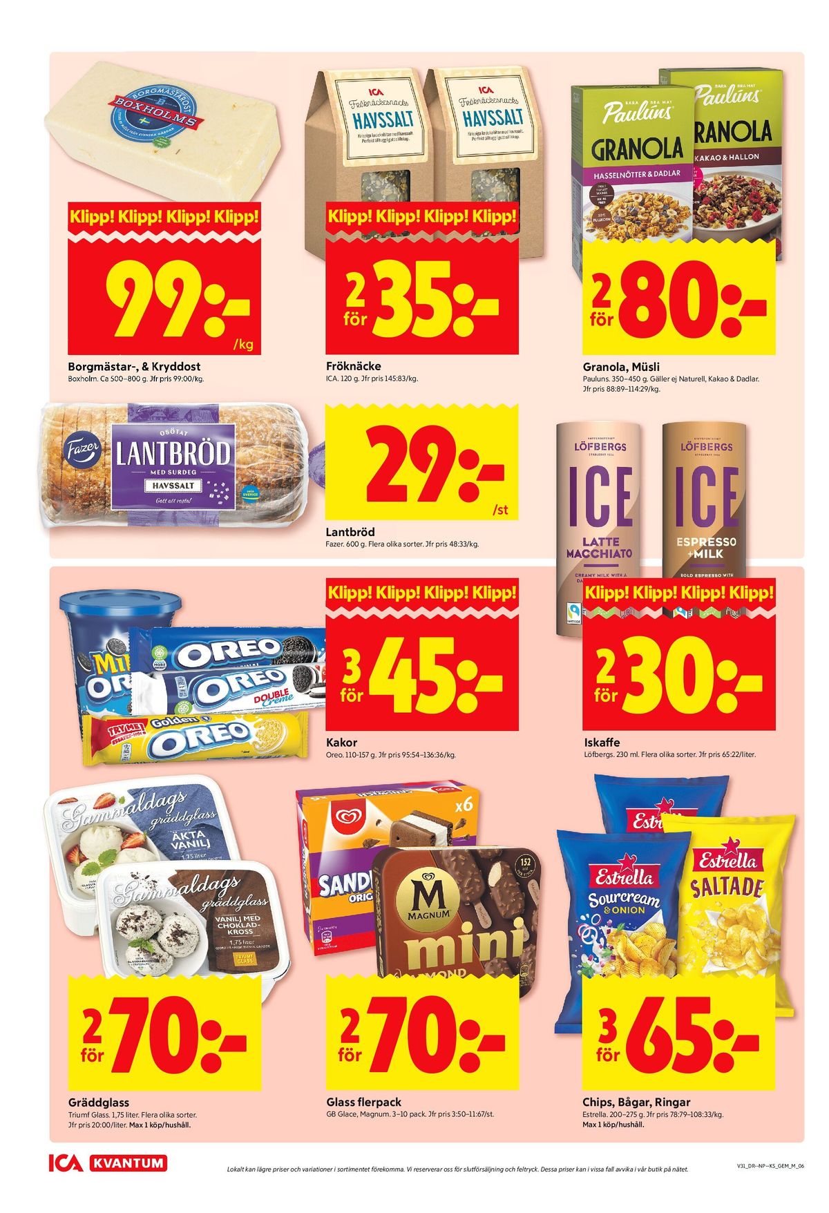 Se ICA Kvantum reklamblad för vecka 31 på Kampanjveckan.se. Se bra erbjudanden på många varor, t.ex. gräddglass triumf eller glasspinnar magnum mini. Läs reklambladet här! Sida 6
