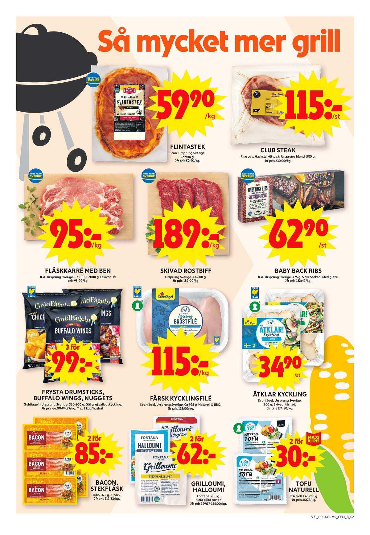 Se ICA Maxi reklamblad för vecka 31 på Kampanjveckan.se. Se bra erbjudanden på många varor, t.ex. baconskivor tulip eller stekfläsk tulip. Läs reklambladet här! Sida 2
