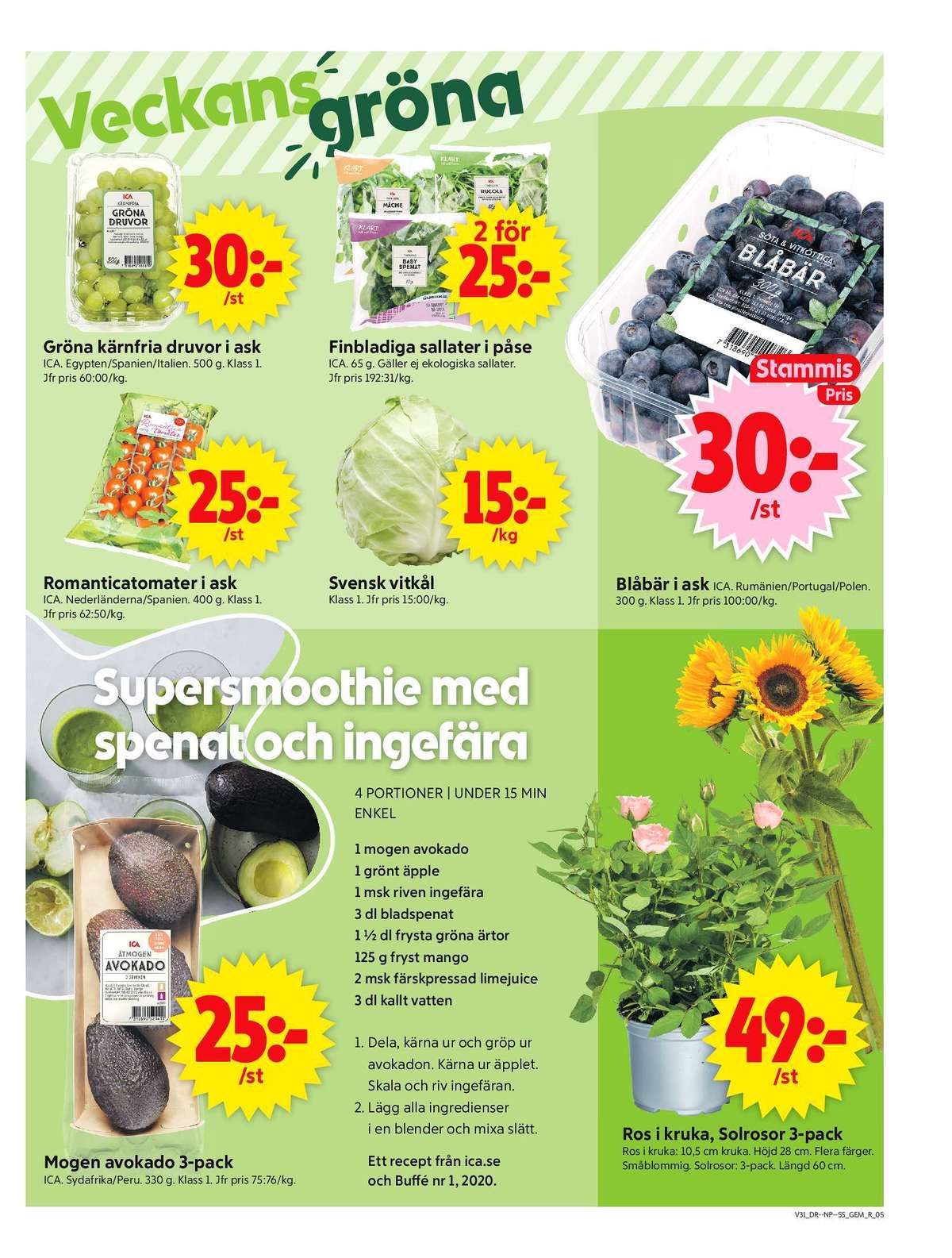 Se ICA Supermarket reklamblad för vecka 31 på Kampanjveckan.se. Se bra erbjudanden på många varor, t.ex. avocado ica eller plantor okänd. Läs reklambladet här! Sida 5
