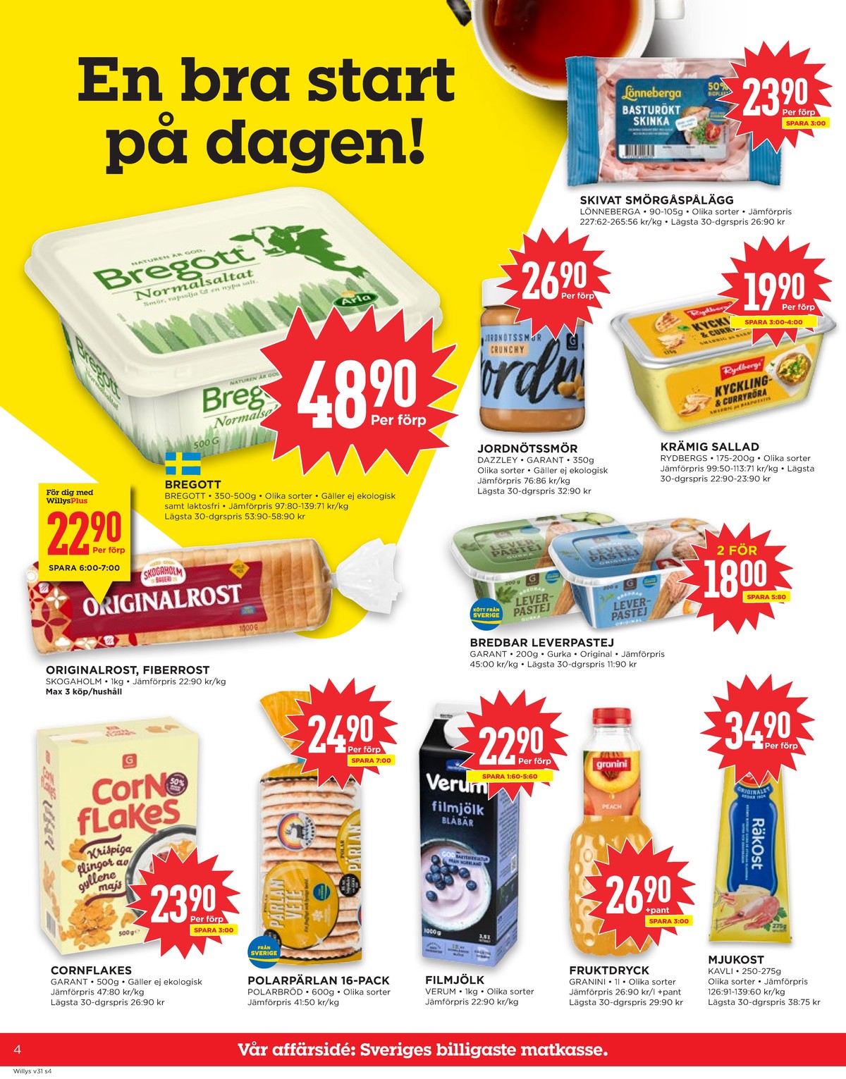 Se WILLY:S reklamblad för vecka 31 på Kampanjveckan.se. Se bra erbjudanden på många varor, t.ex. cornflakes garant eller vetekakor polarpärlan vete. Läs reklambladet här! Sida 4
