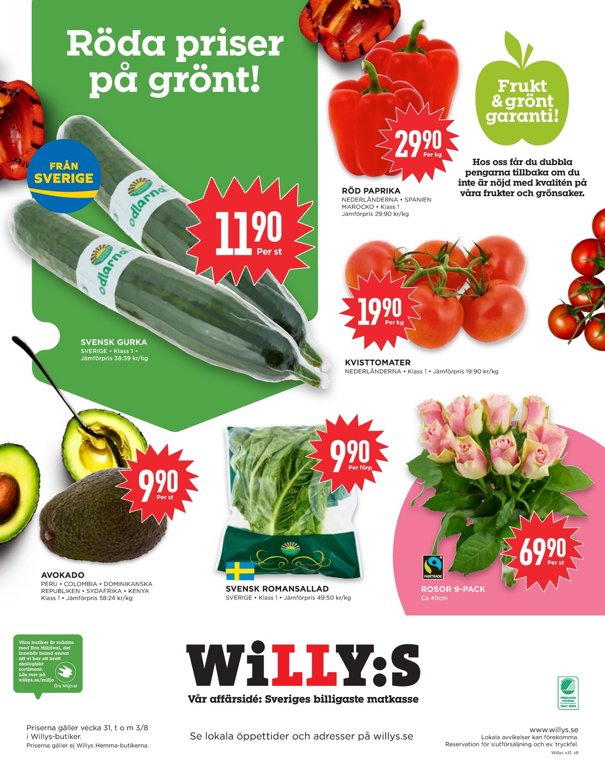 Se WILLY:S reklamblad för vecka 31 på Kampanjveckan.se. Se bra erbjudanden på många varor, t.ex. avocado okänd eller sallat okänd. Läs reklambladet här! Sida 8
