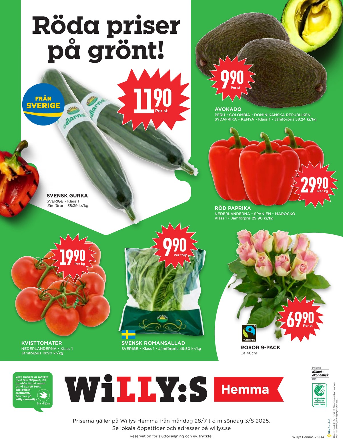Se WILLY:S hemma reklamblad för vecka 31 på Kampanjveckan.se. Se bra erbjudanden på många varor, t.ex. tomater okänd eller sallat okänd. Läs reklambladet här! Sida 4
