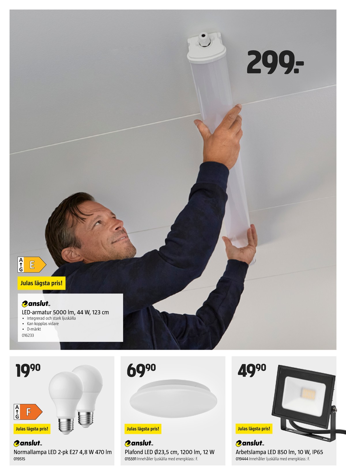 Se Jula reklamblad för vecka 31 på Kampanjveckan.se. Se bra erbjudanden på många varor, t.ex. led lampor anslut eller plafond anslut. Läs reklambladet här! Sida 14
