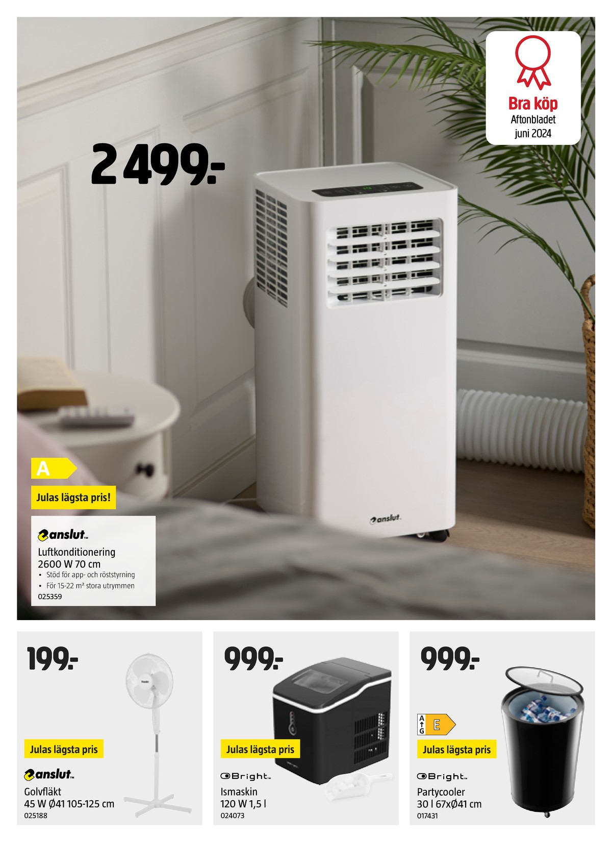 Se Jula reklamblad för vecka 31 på Kampanjveckan.se. Se bra erbjudanden på många varor, t.ex. golvfläkt anslut eller ismaskin bright. Läs reklambladet här! Sida 17
