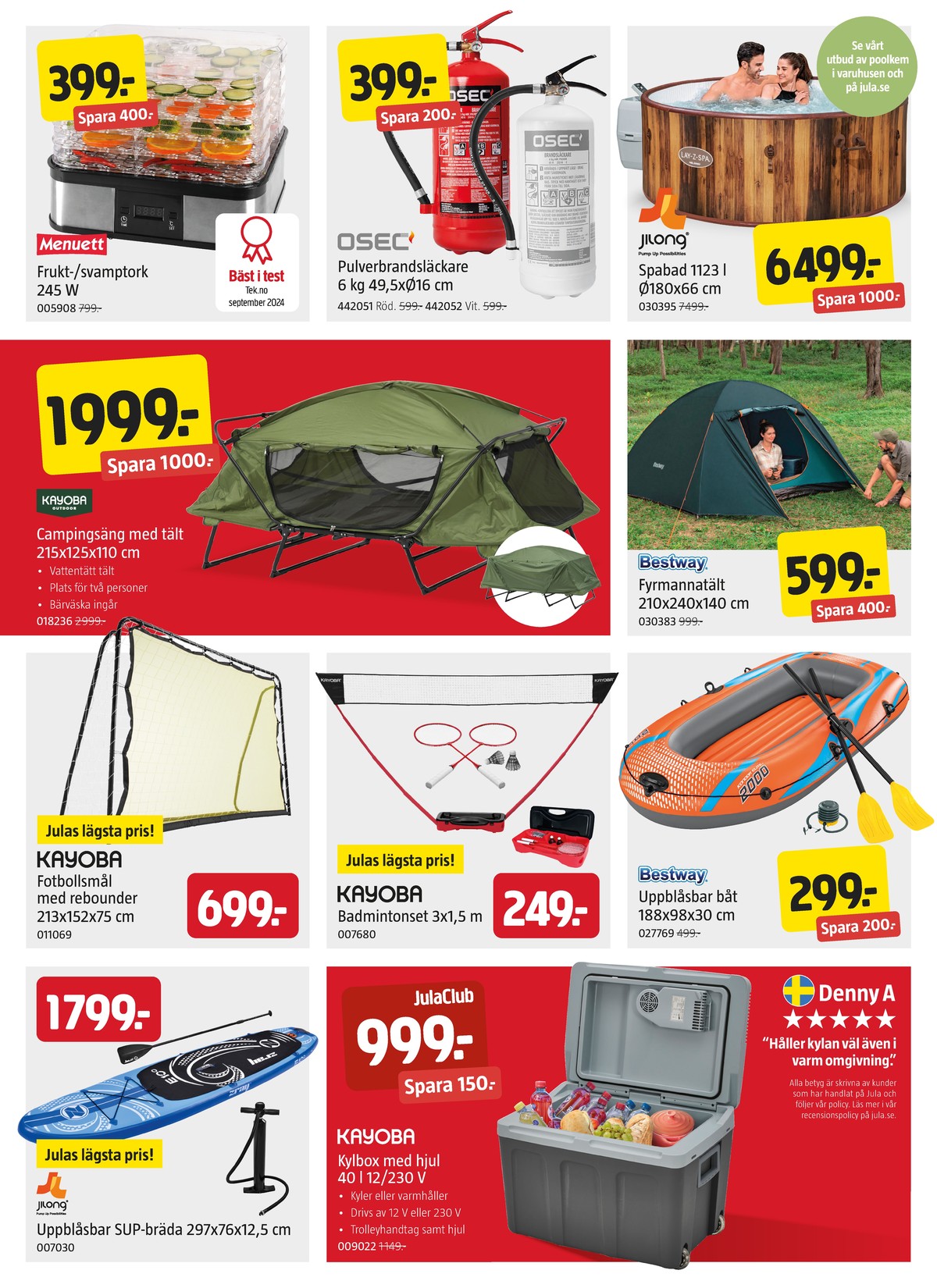 Se Jula reklamblad för vecka 31 på Kampanjveckan.se. Se bra erbjudanden på många varor, t.ex. paddelbräda jilong eller andra varor. Läs reklambladet här! Sida 6