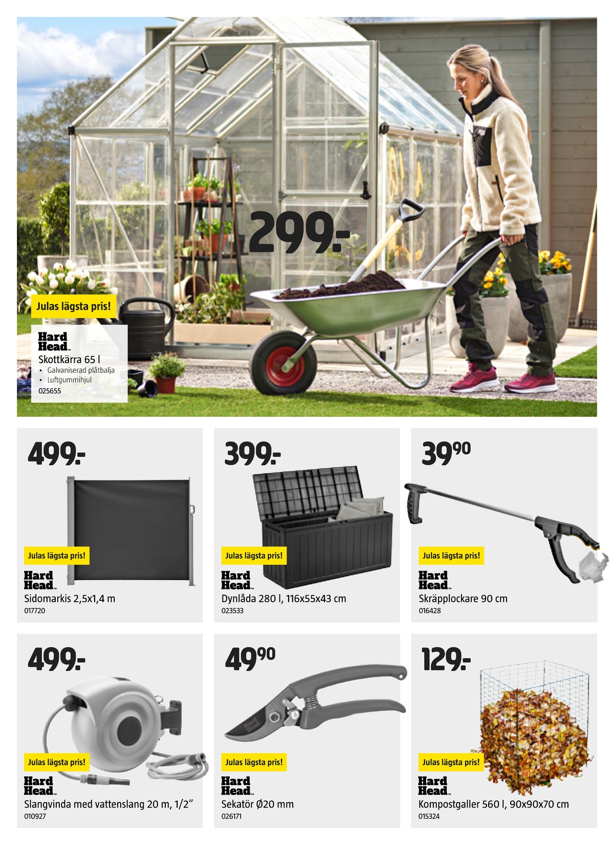 Se Jula reklamblad för vecka 31 på Kampanjveckan.se. Se bra erbjudanden på många varor, t.ex. slangupprullare hard head eller sekatör hard head. Läs reklambladet här! Sida 9
