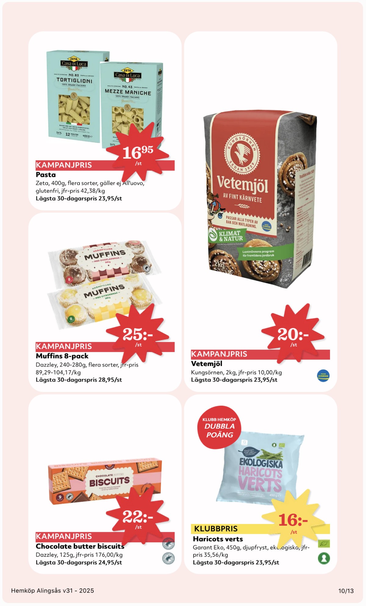 Se Hemköp reklamblad för vecka 31 på Kampanjveckan.se. Se bra erbjudanden på många varor, t.ex. kaffekex dazzley eller grönsaker garant. Läs reklambladet här! Sida 10
