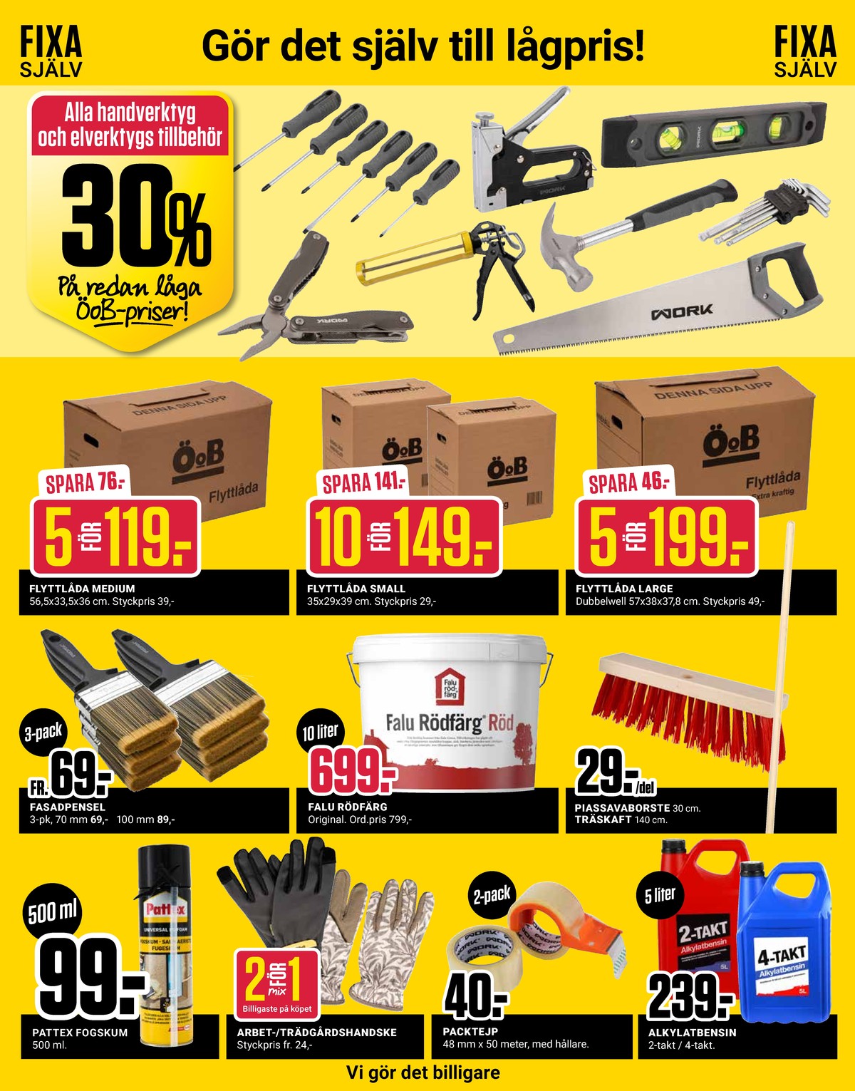 Se ÖoB reklamblad för vecka 31 på Kampanjveckan.se. Se bra erbjudanden på många varor, t.ex. fogmassa pattex eller arbetshandskar okänd. Läs reklambladet här! Sida 8

