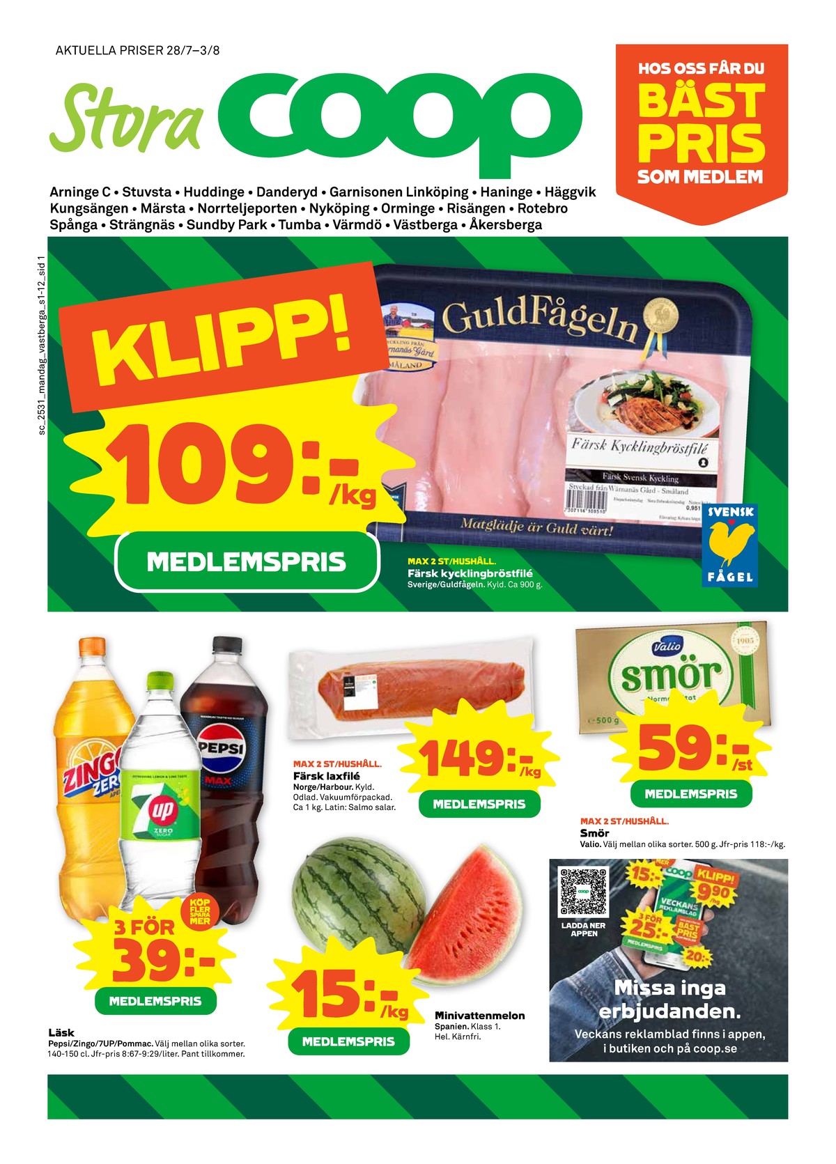 Se Stora Coop reklamblad för vecka 31 på Kampanjveckan.se. Se bra erbjudanden på många varor, t.ex. vattenmelon coop eller smör valio. Läs reklambladet här! Sida 1
