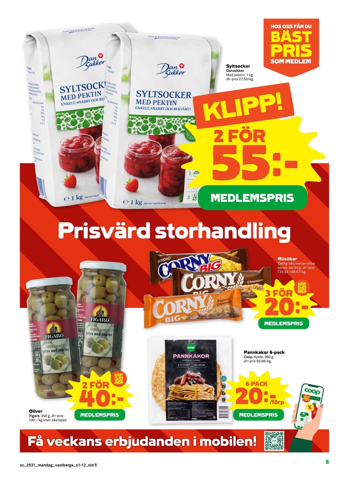 Se Stora Coop reklamblad för vecka 31 på Kampanjveckan.se. Se bra erbjudanden på många varor, t.ex. oliver figaro eller pannkakor coop. Läs reklambladet här! Sida 5
