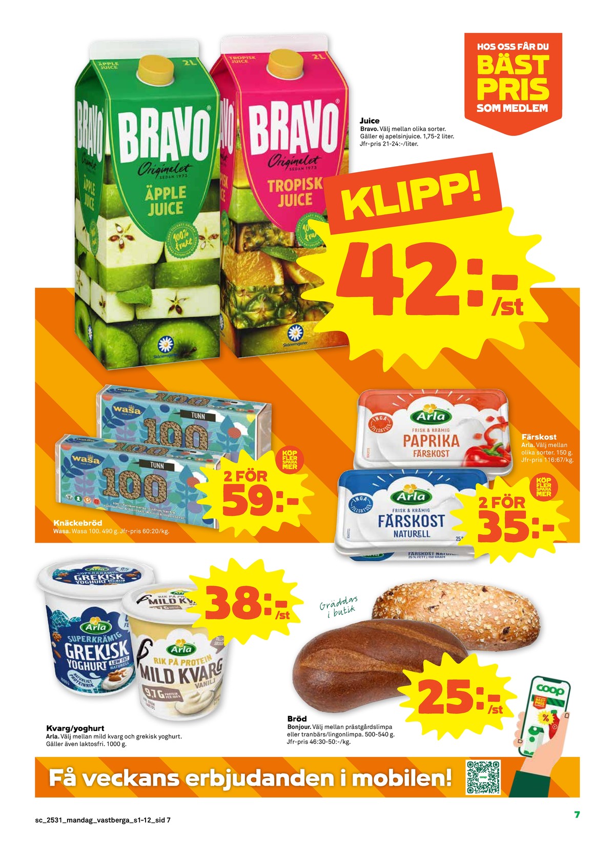 Se Stora Coop reklamblad för vecka 31 på Kampanjveckan.se. Se bra erbjudanden på många varor, t.ex. kvarg arla eller kvarg arla. Läs reklambladet här! Sida 7
