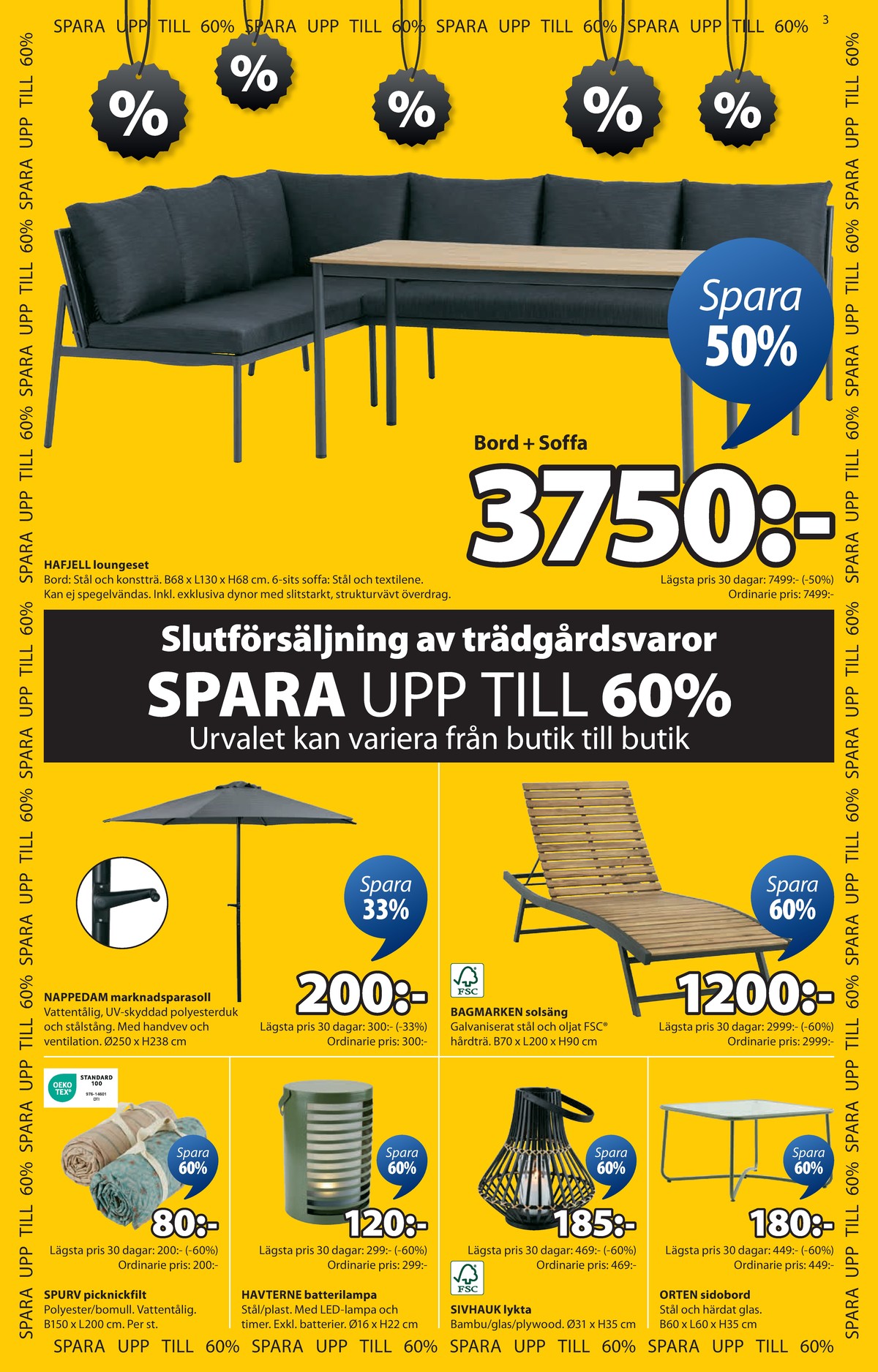 Se Jysk reklamblad för vecka 31 på Kampanjveckan.se. Se bra erbjudanden på många varor, t.ex. solsäng okänd eller andra varor. Läs reklambladet här! Sida 4