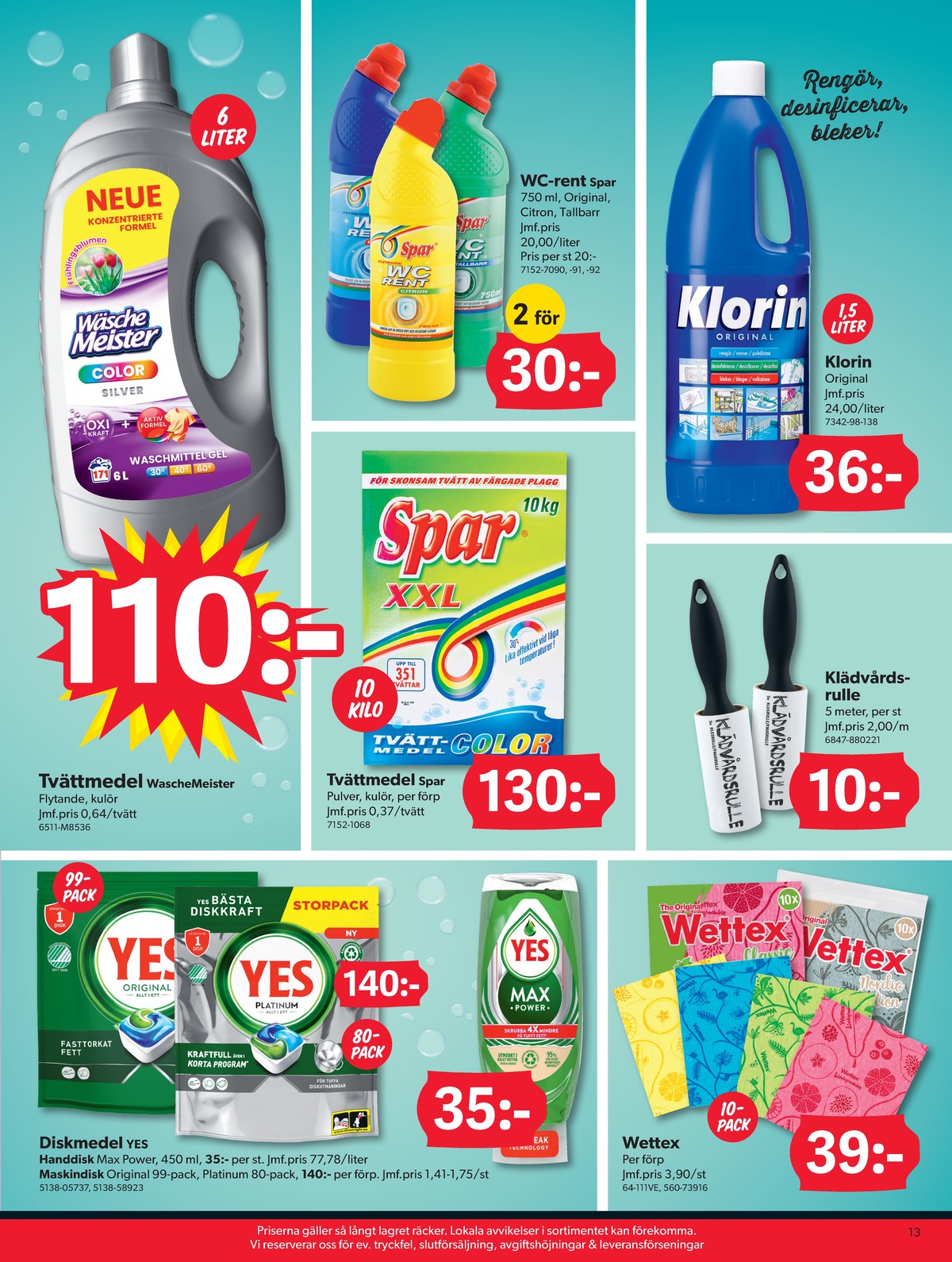 Se Dollarstore reklamblad för vecka 31 på Kampanjveckan.se. Se bra erbjudanden på många varor, t.ex. handdiskmedel yes eller tvättmedel pulver spar. Läs reklambladet här! Sida 13
