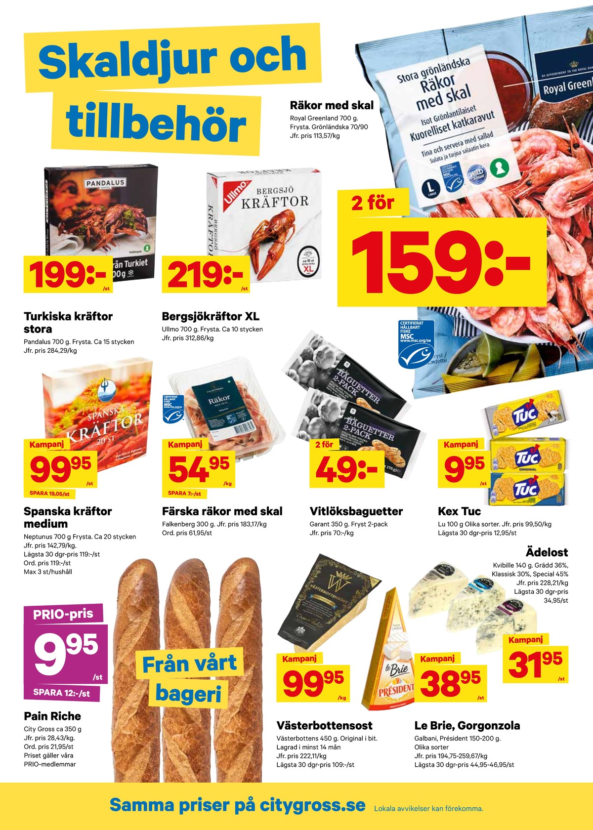 Se City Gross reklamblad för vecka 31 på Kampanjveckan.se. Se bra erbjudanden på många varor, t.ex. butiksbakat matbröd city gross eller västerbotten norrmejerier. Läs reklambladet här! Sida 10
