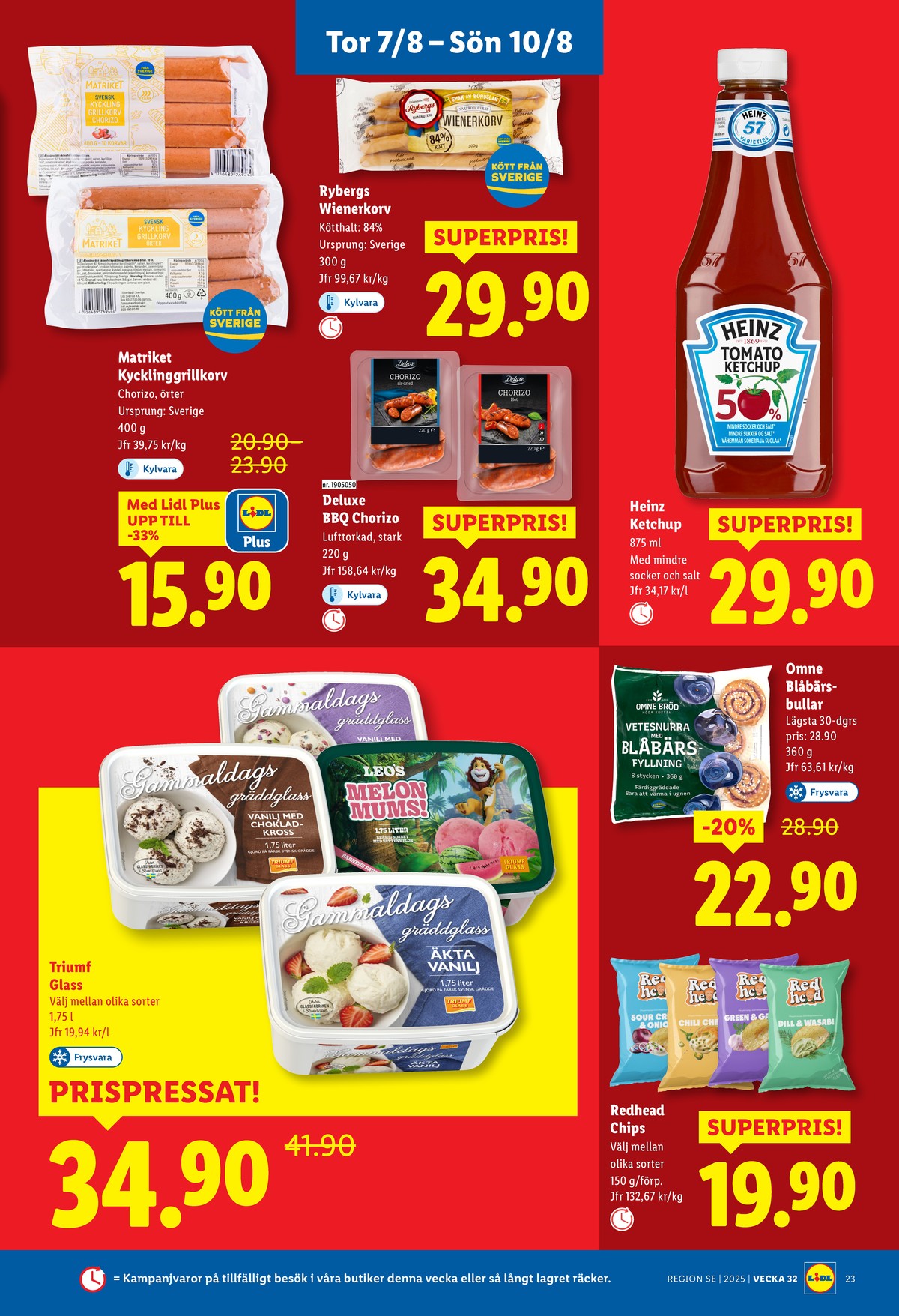 Se Lidl reklamblad för vecka 32 på Kampanjveckan.se. Se bra erbjudanden på många varor, t.ex. ketchup heinz eller wienerkorv rybergs. Läs reklambladet här! Sida 27

