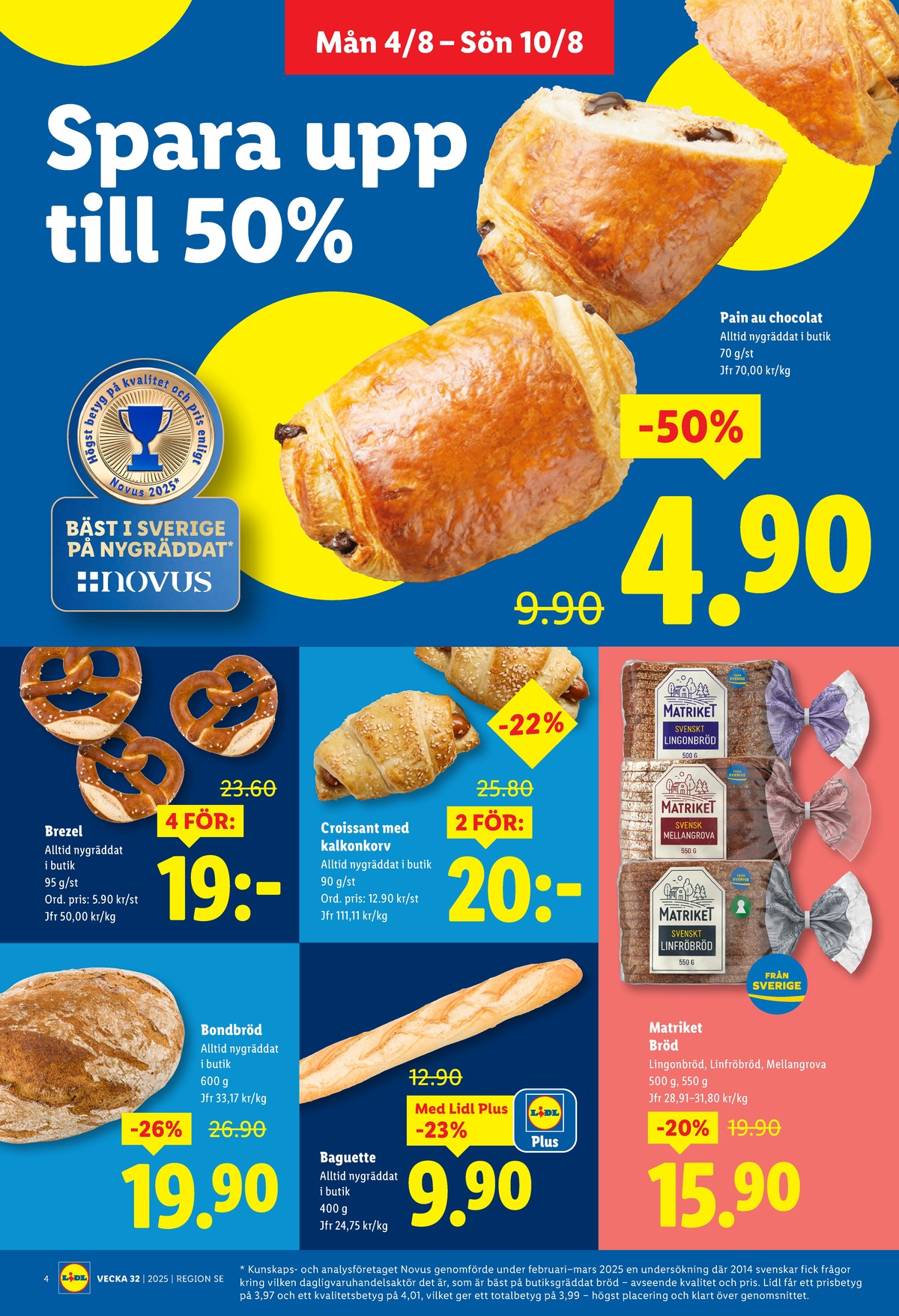 Se Lidl reklamblad för vecka 32 på Kampanjveckan.se. Se bra erbjudanden på många varor, t.ex. butiksbakat kaffebröd lidl eller fullkornsbröd linfröbröd. Läs reklambladet här! Sida 4
