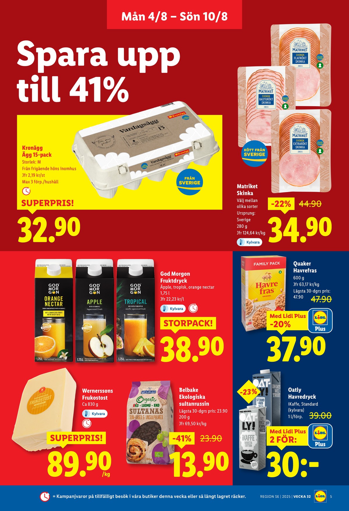 Se Lidl reklamblad för vecka 32 på Kampanjveckan.se. Se bra erbjudanden på många varor, t.ex. skinka matriket eller Ägg kronägg. Läs reklambladet här! Sida 5
