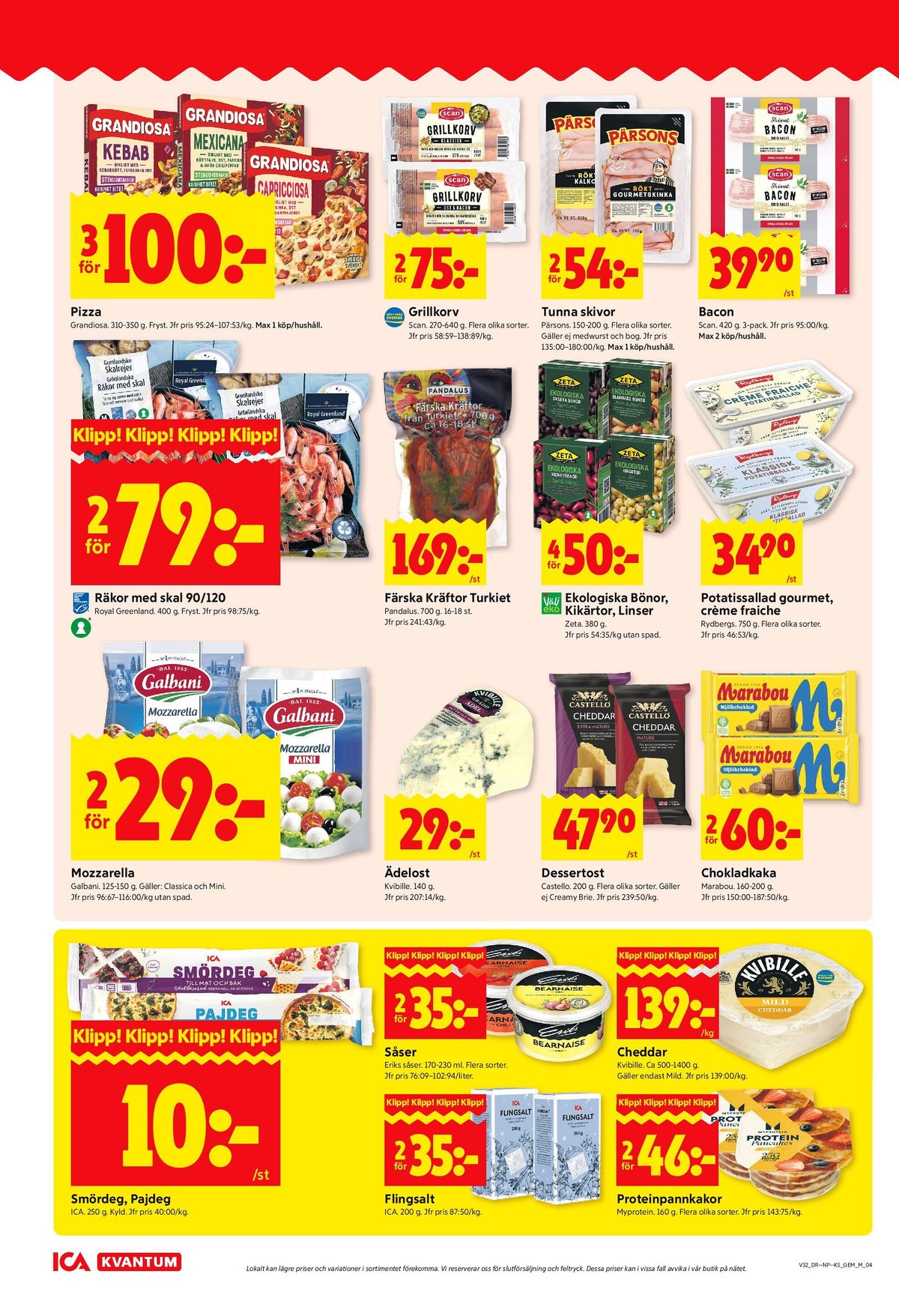 Se ICA Kvantum reklamblad för vecka 32 på Kampanjveckan.se. Se bra erbjudanden på många varor, t.ex. smördeg ica eller pajdeg ica. Läs reklambladet här! Sida 4
