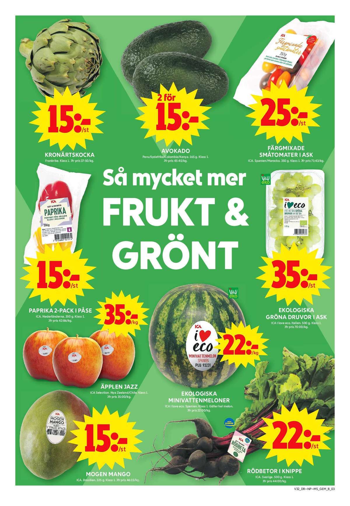Se ICA Maxi reklamblad för vecka 32 på Kampanjveckan.se. Se bra erbjudanden på många varor, t.ex. mango ica eller rödbetor ica. Läs reklambladet här! Sida 5
