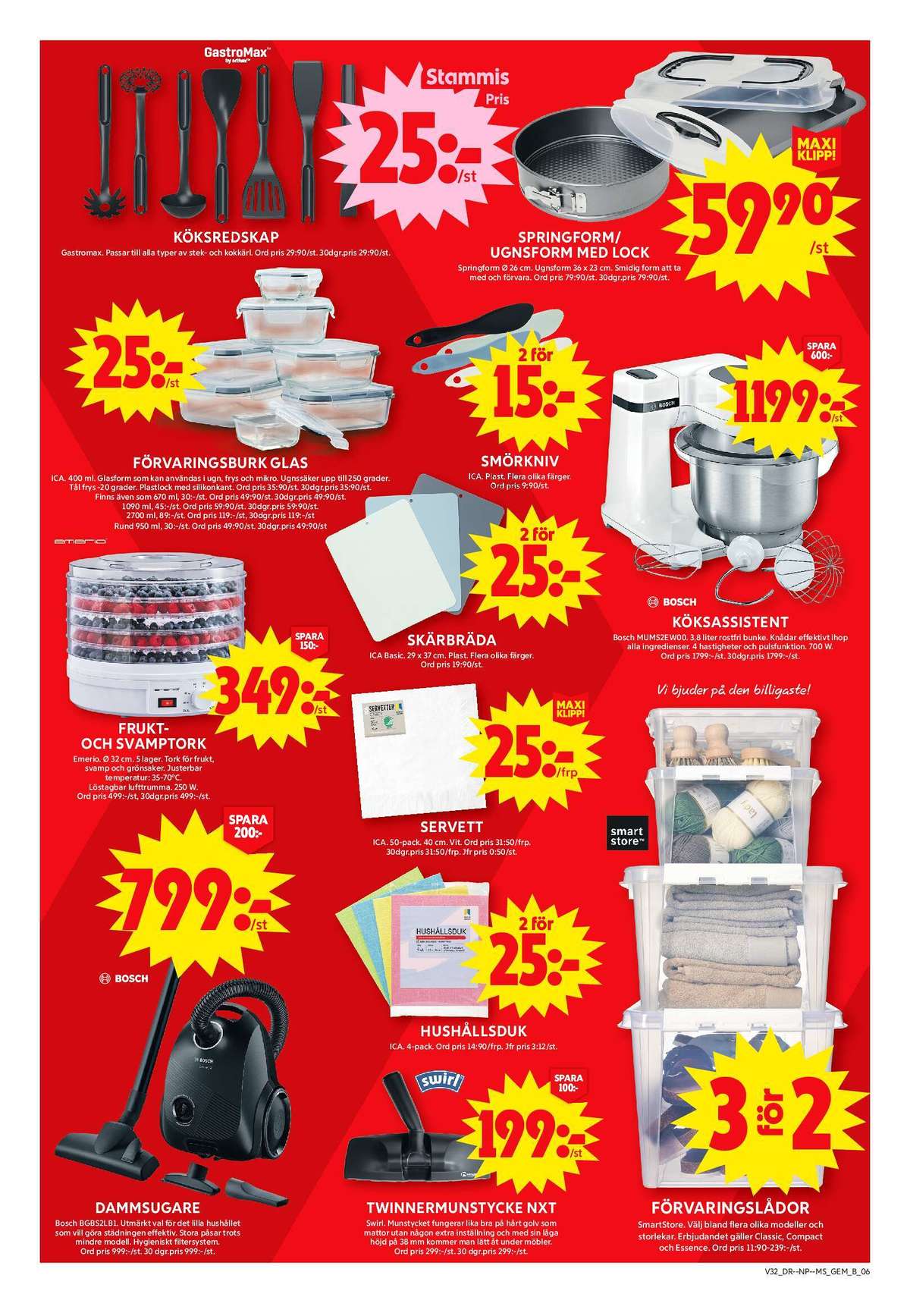 Se ICA Maxi reklamblad för vecka 32 på Kampanjveckan.se. Se bra erbjudanden på många varor, t.ex. dammsugare bosch eller dammsugarmunstycke twinner. Läs reklambladet här! Sida 8
