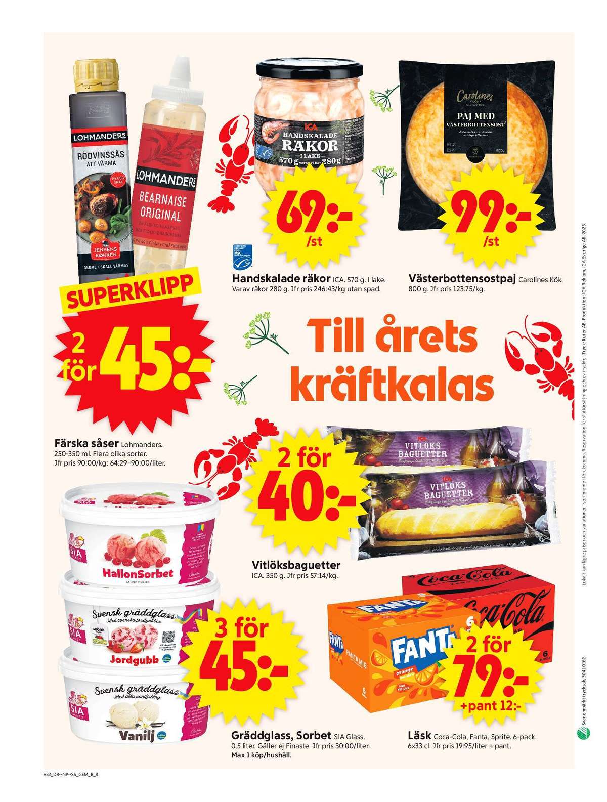 Se ICA Supermarket reklamblad för vecka 32 på Kampanjveckan.se. Se bra erbjudanden på många varor, t.ex. gräddglass sia eller sorbet sia. Läs reklambladet här! Sida 10
