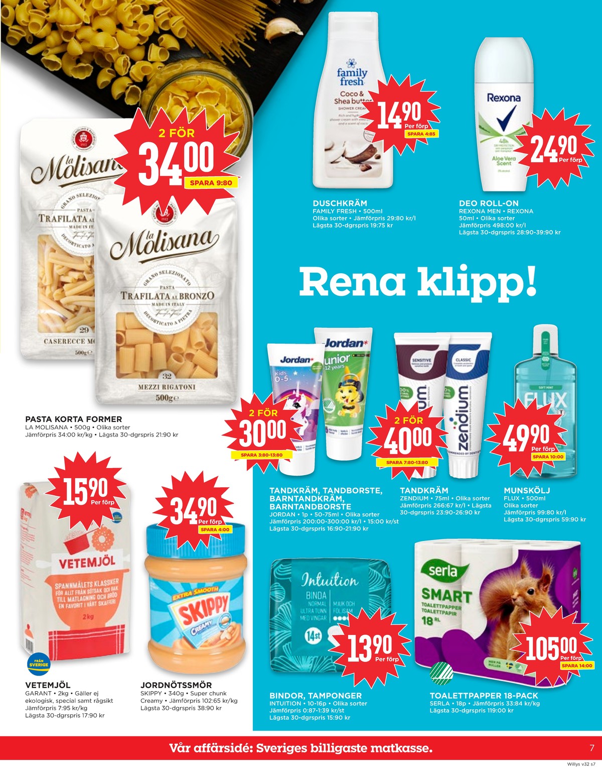 Se WILLY:S reklamblad för vecka 32 på Kampanjveckan.se. Se bra erbjudanden på många varor, t.ex. vetemjöl garant eller jordnötssmör creamy skippy. Läs reklambladet här! Sida 7
