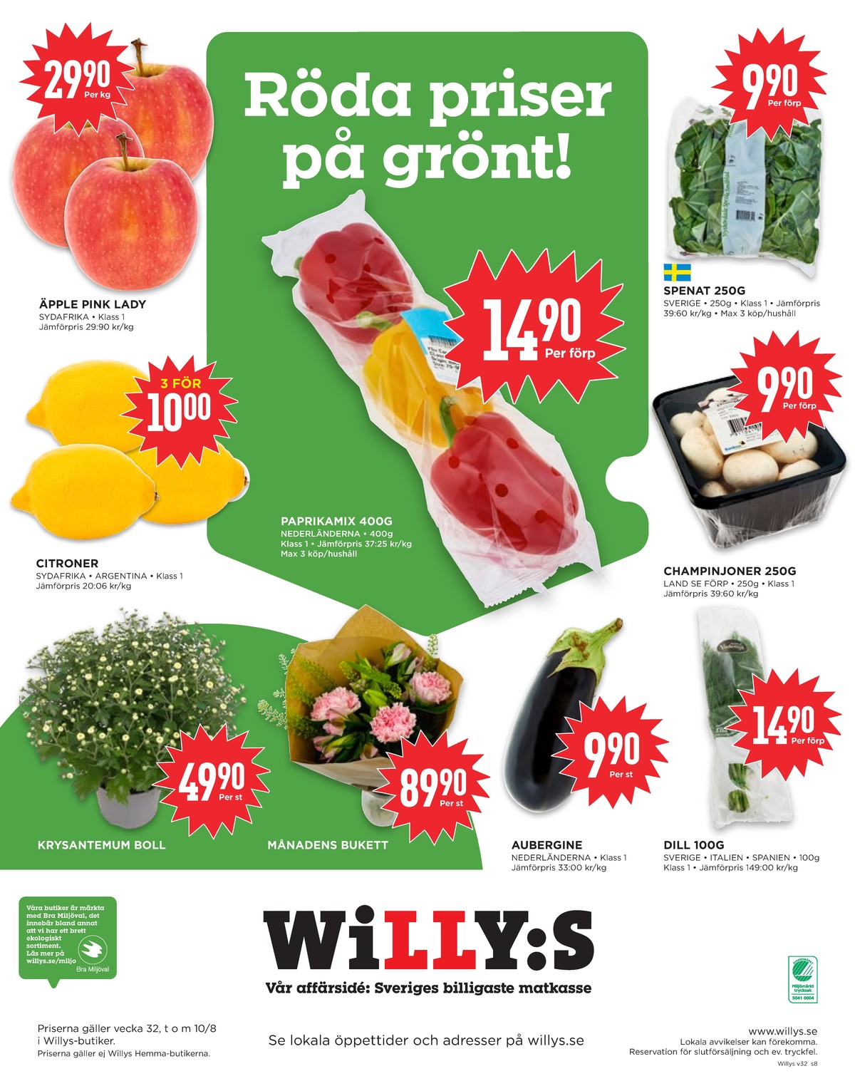 Se WILLY:S reklamblad för vecka 32 på Kampanjveckan.se. Se bra erbjudanden på många varor, t.ex. plantor okänd eller blommor okänd. Läs reklambladet här! Sida 8
