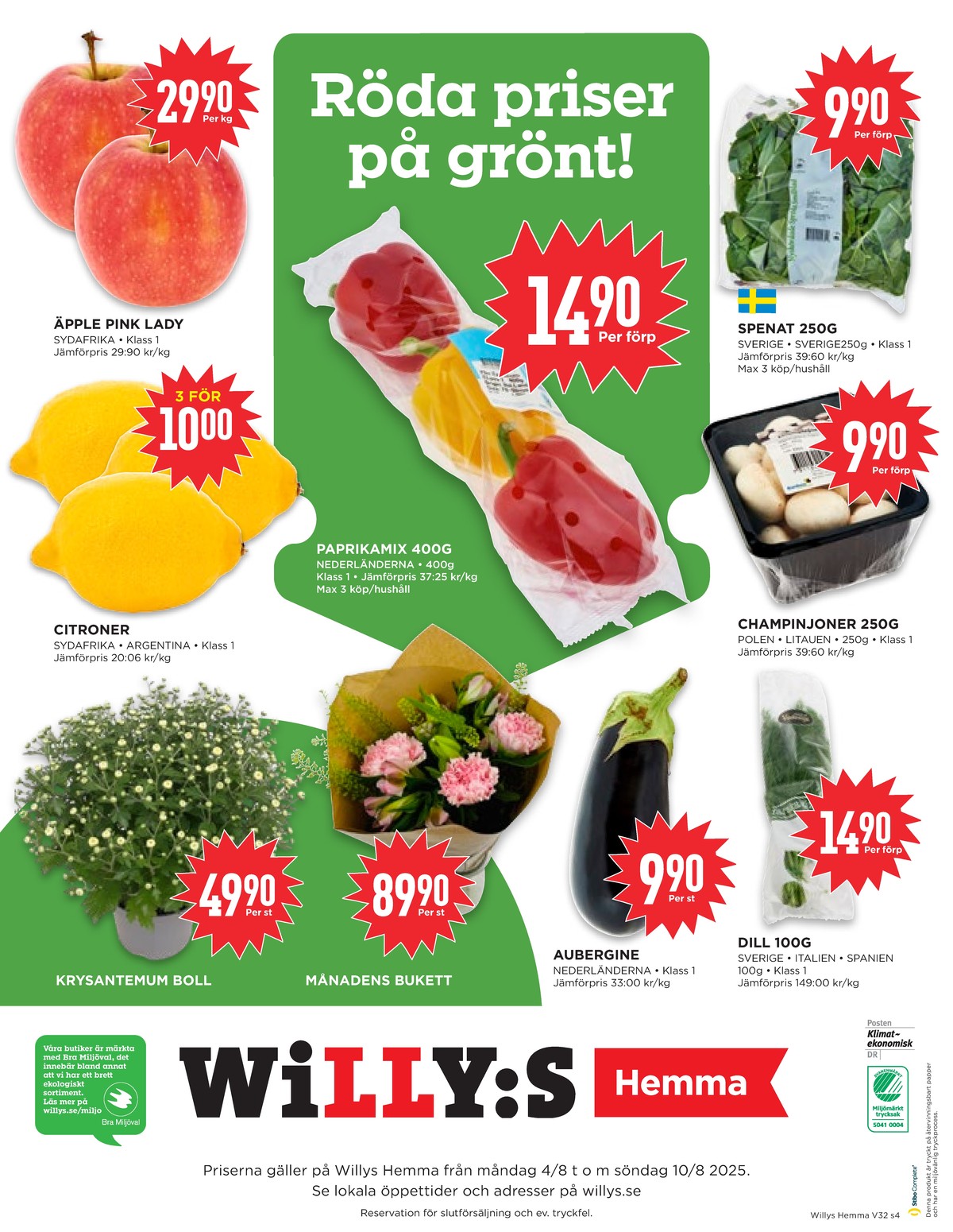 Se WILLY:S hemma reklamblad för vecka 32 på Kampanjveckan.se. Se bra erbjudanden på många varor, t.ex. plantor okänd eller blommor okänd. Läs reklambladet här! Sida 4
